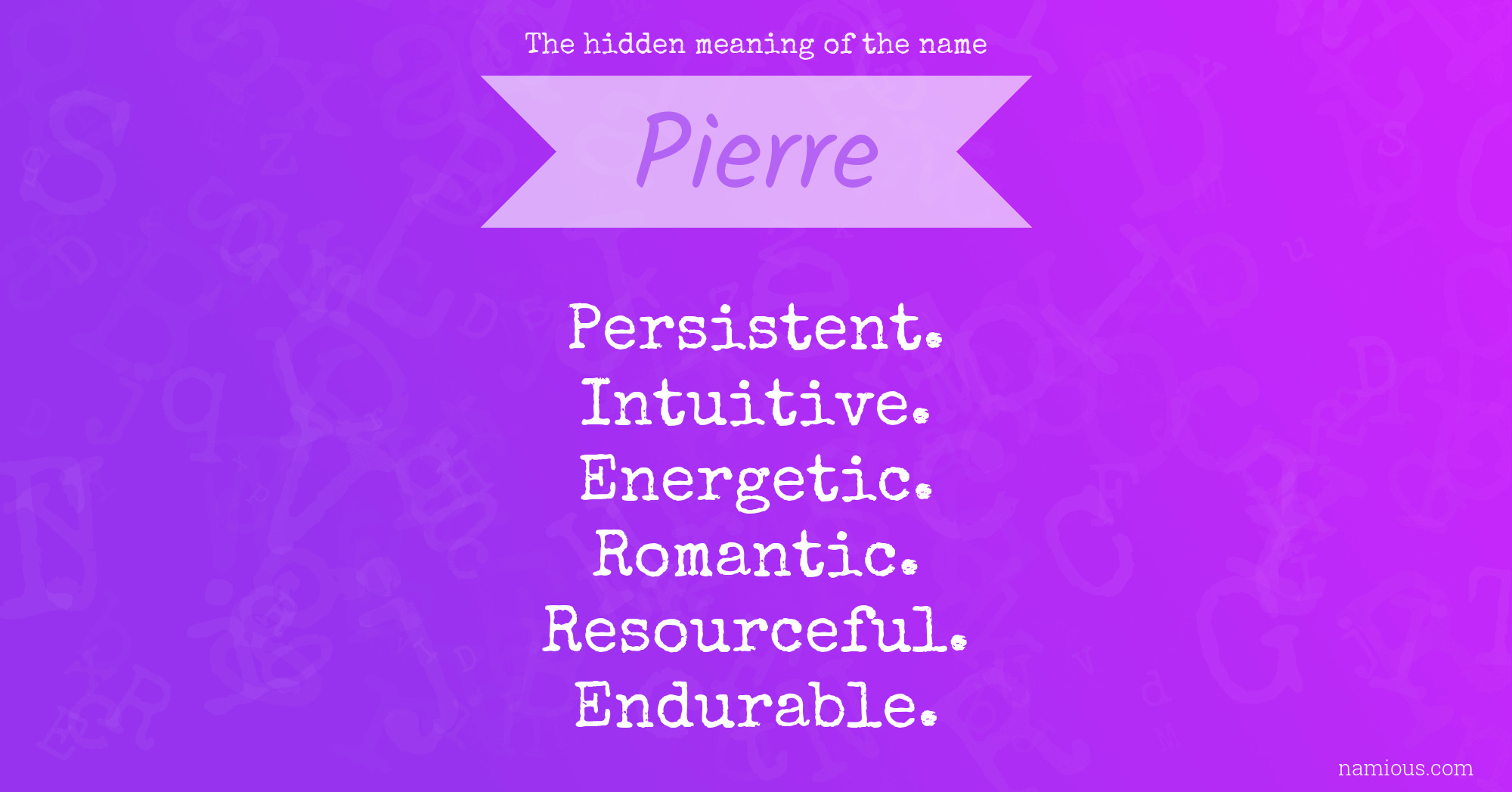 The hidden meaning of the name Pierre