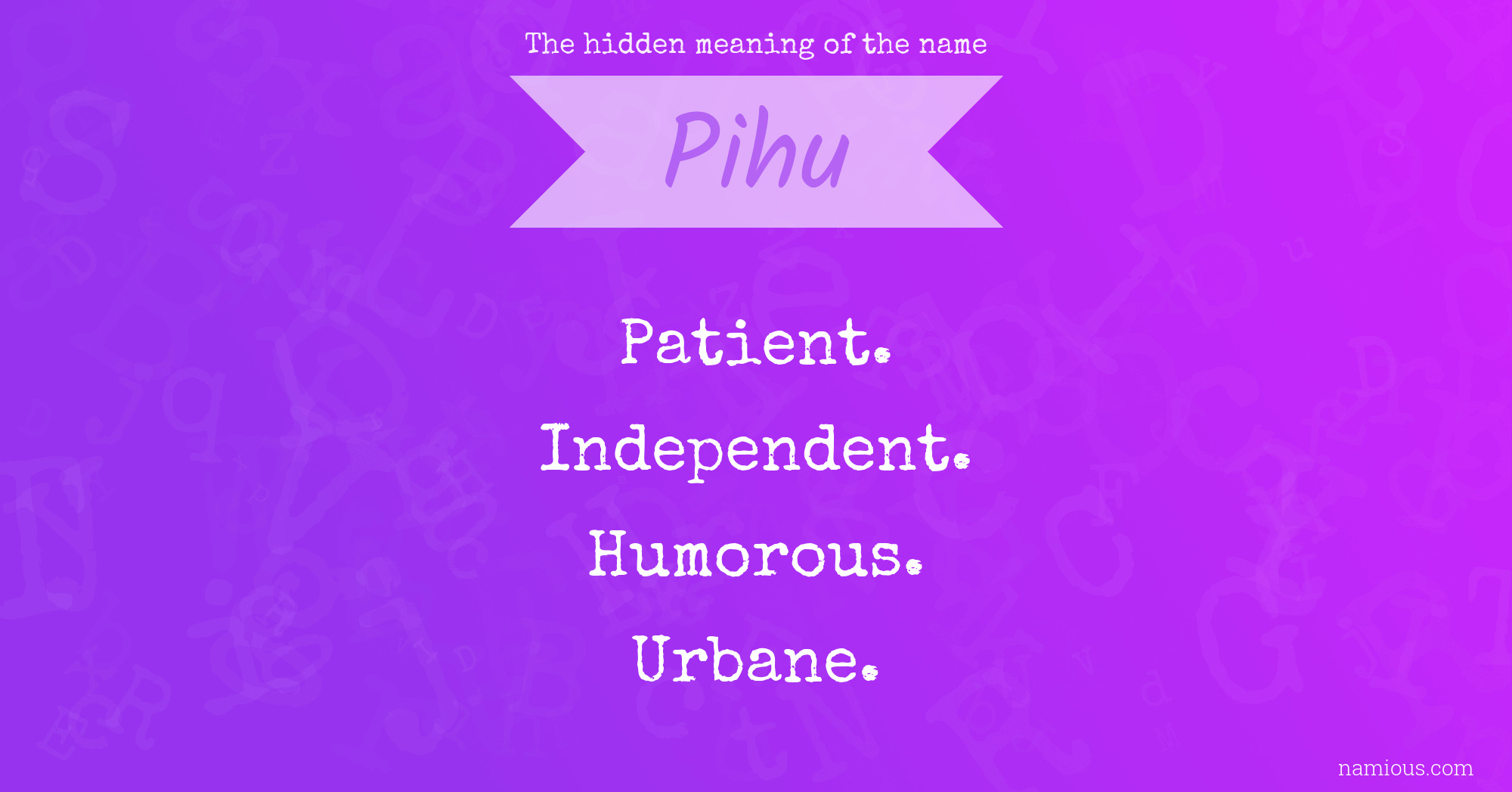 The hidden meaning of the name Pihu