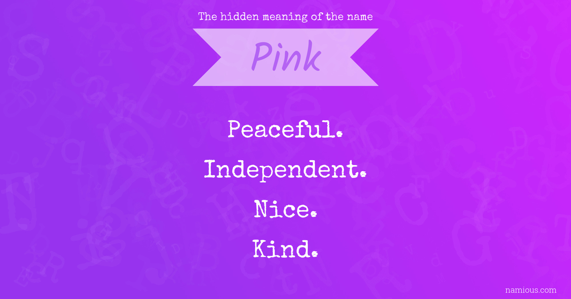 The hidden meaning of the name Pink