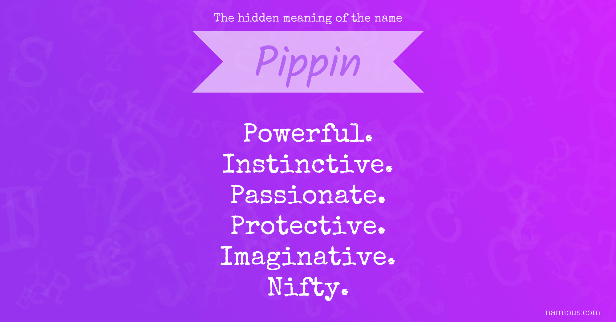 The hidden meaning of the name Pippin