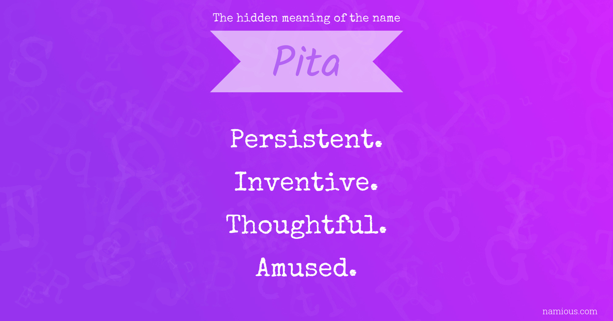 The hidden meaning of the name Pita