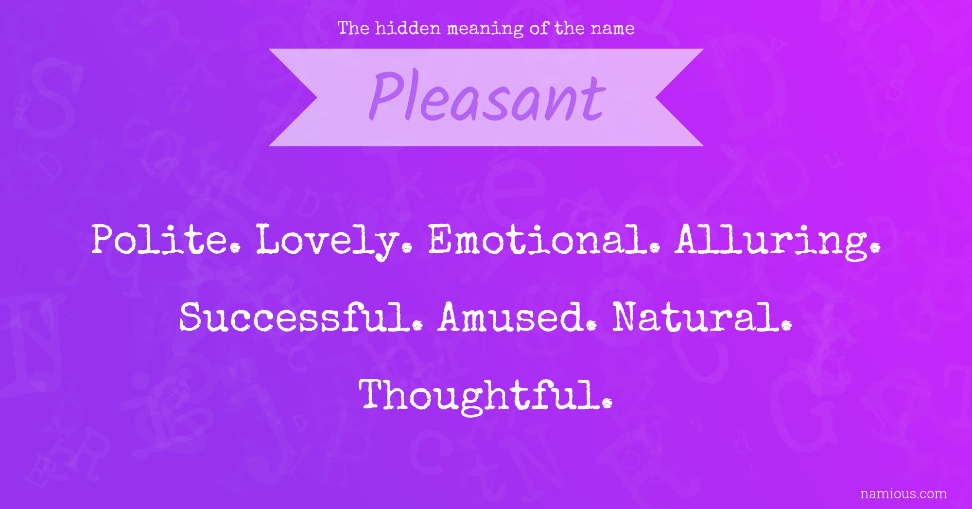 The hidden meaning of the name Pleasant