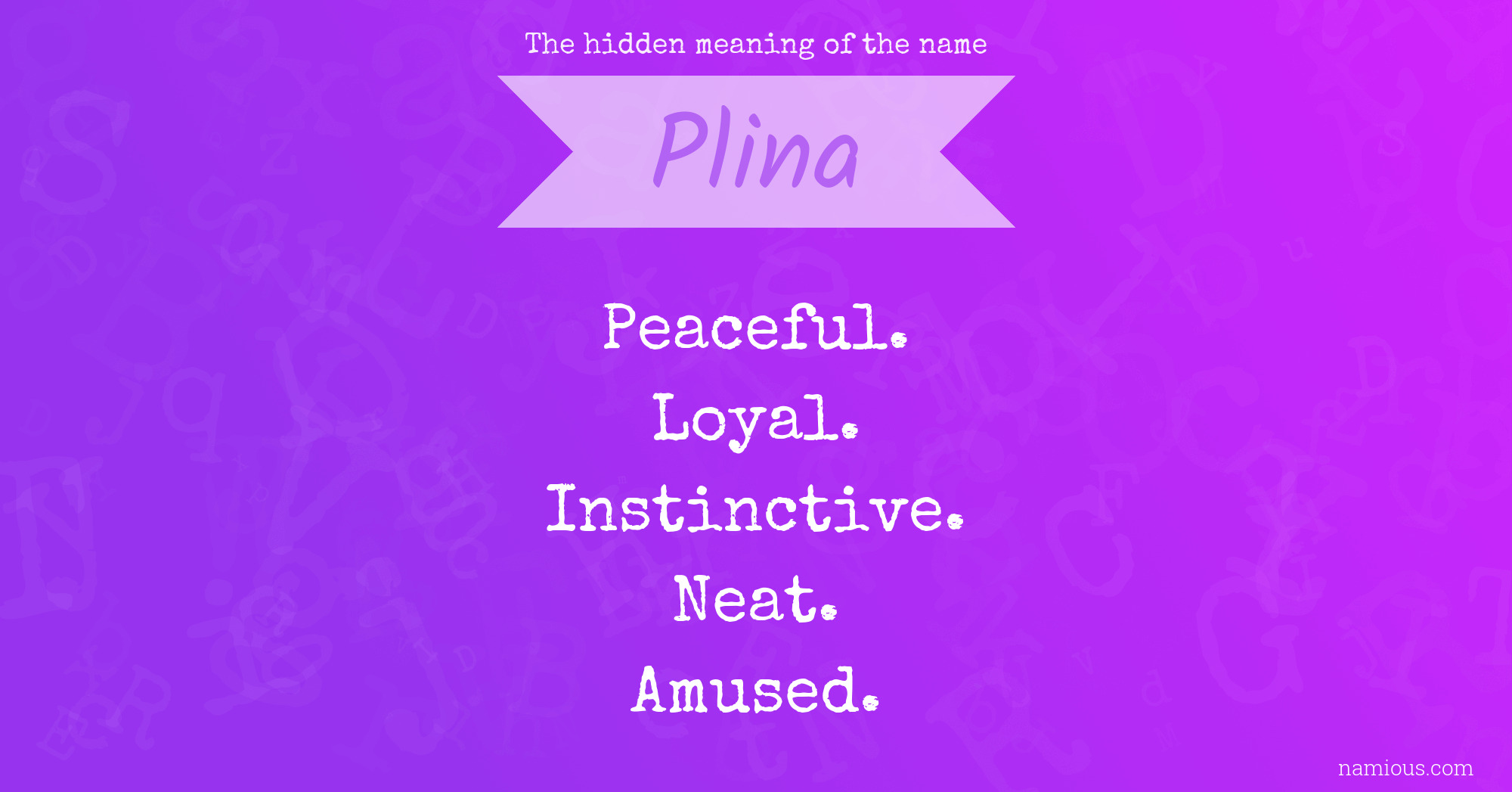 The hidden meaning of the name Plina