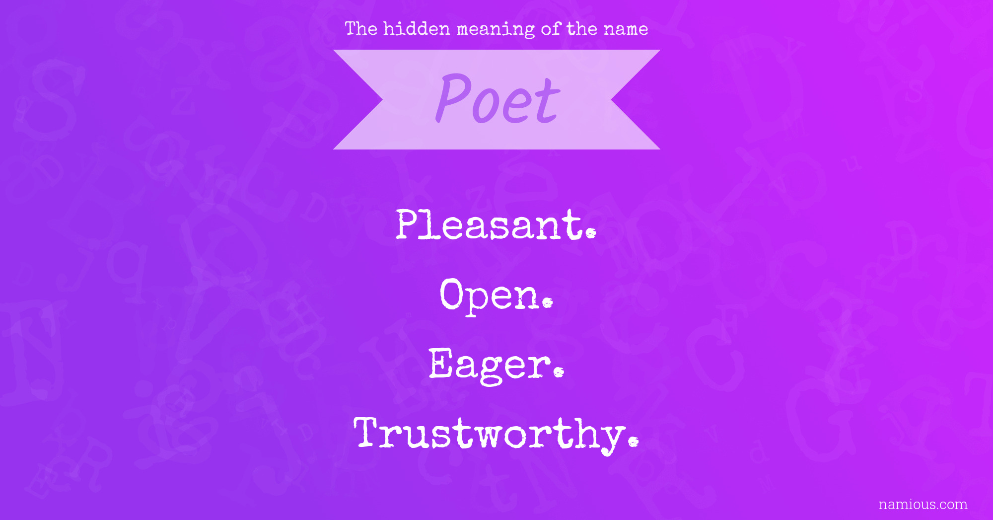 The hidden meaning of the name Poet