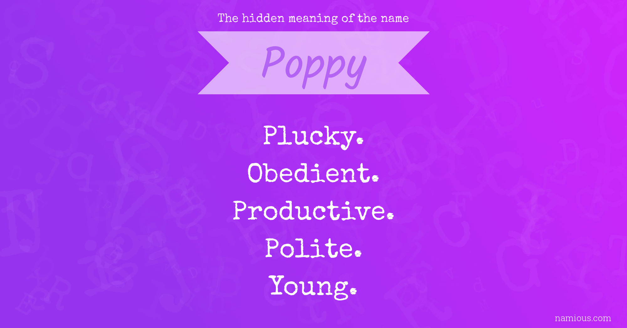 The hidden meaning of the name Poppy