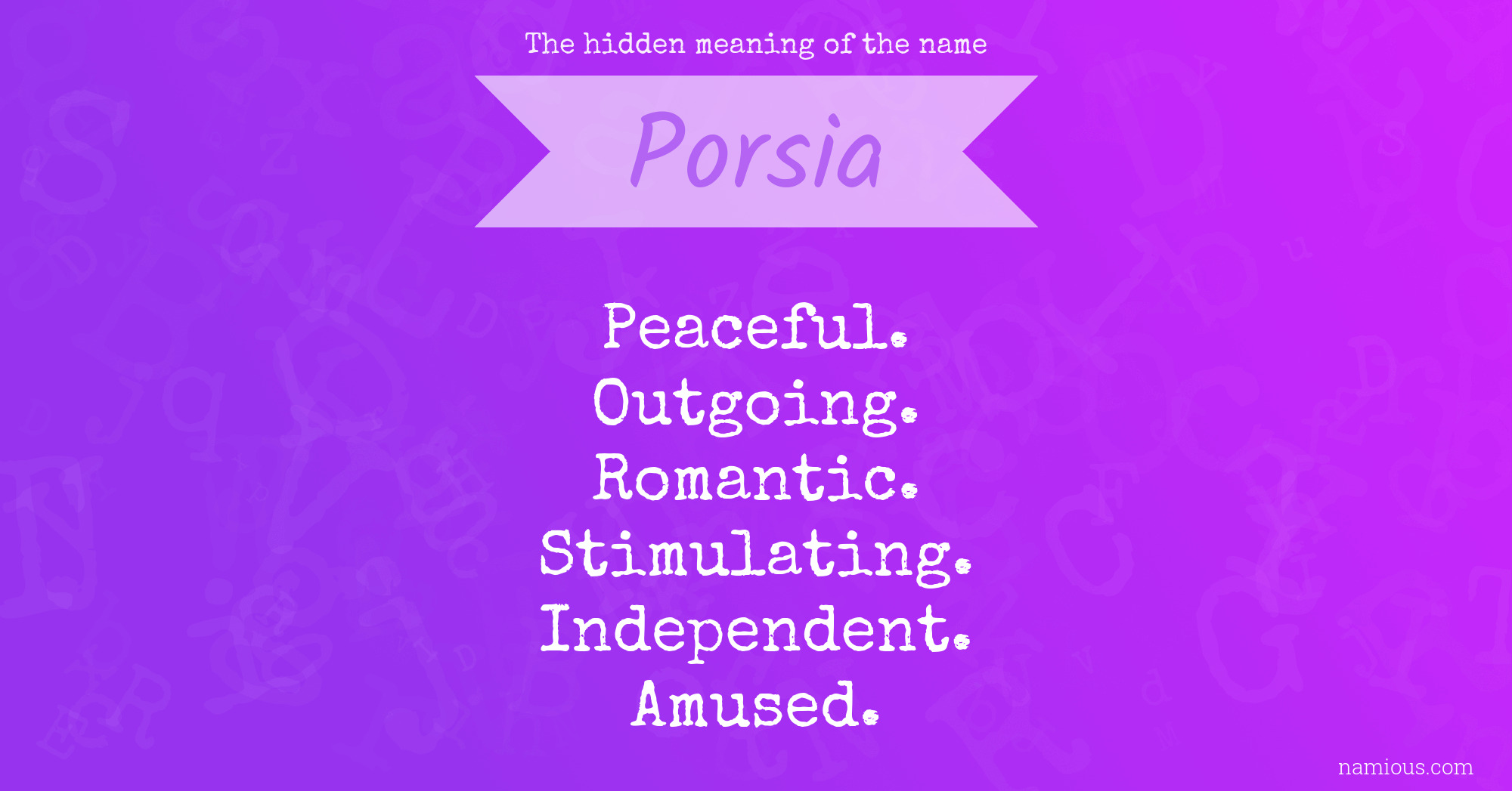 The hidden meaning of the name Porsia