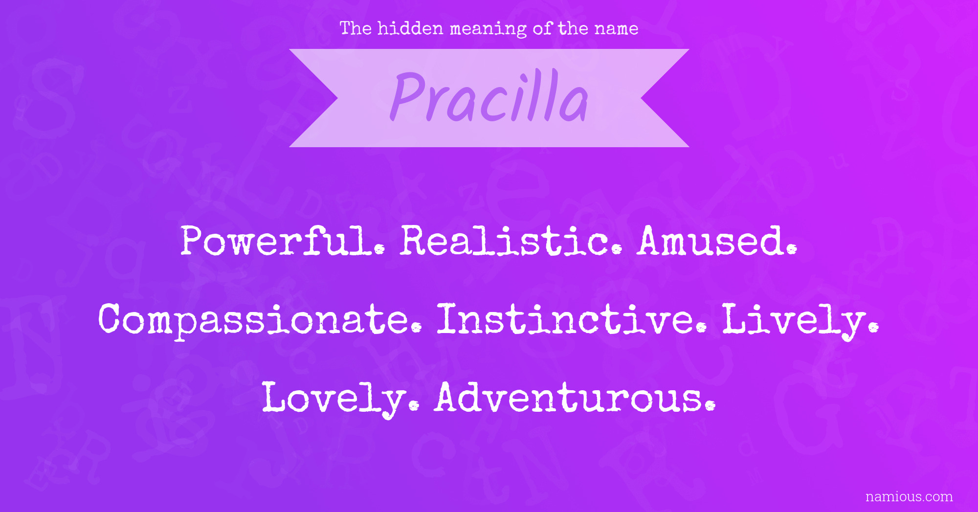 The hidden meaning of the name Pracilla