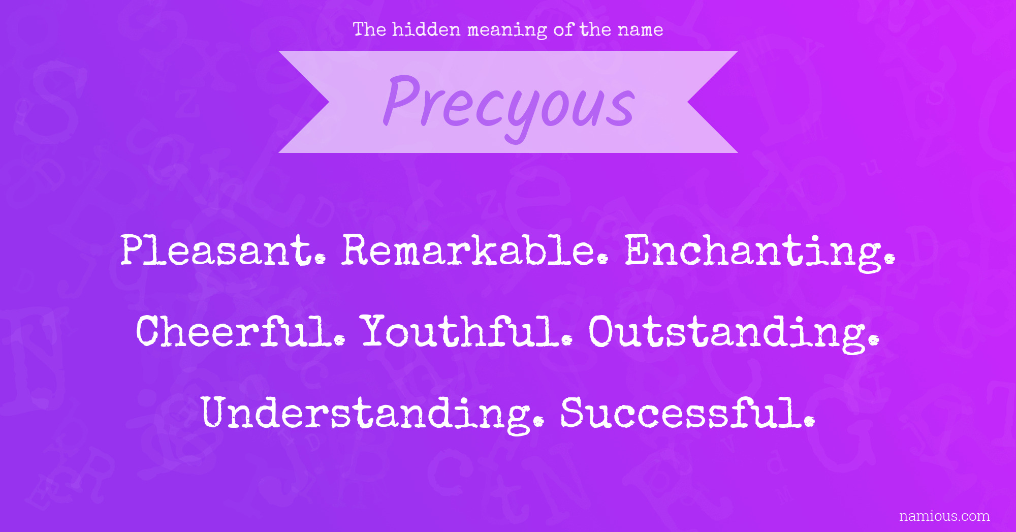 The hidden meaning of the name Precyous