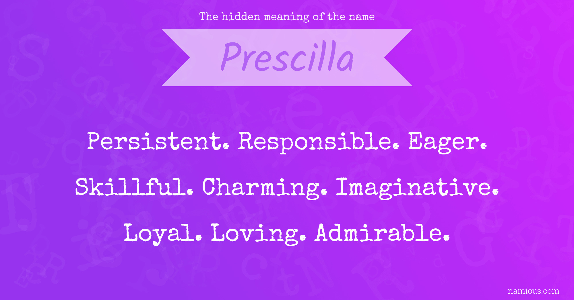 The hidden meaning of the name Prescilla