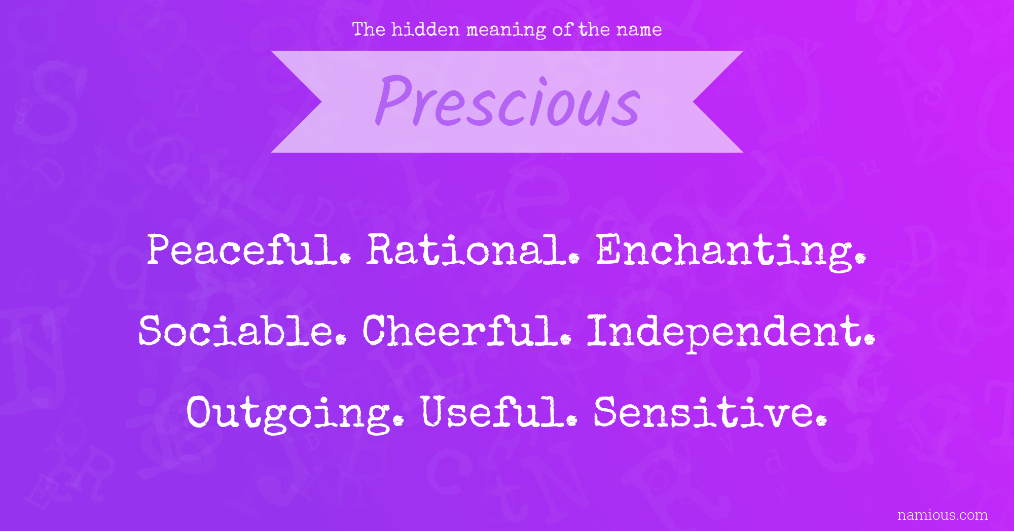 The hidden meaning of the name Prescious