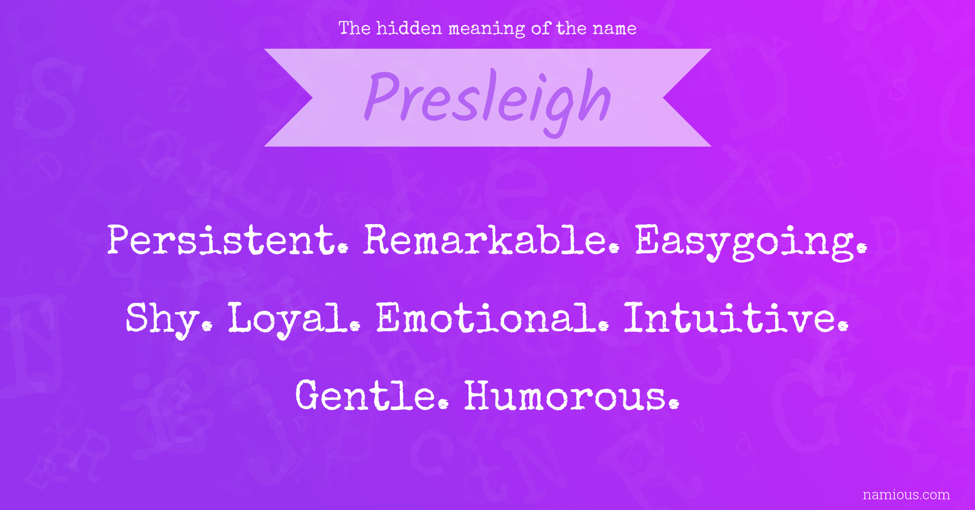 The hidden meaning of the name Presleigh