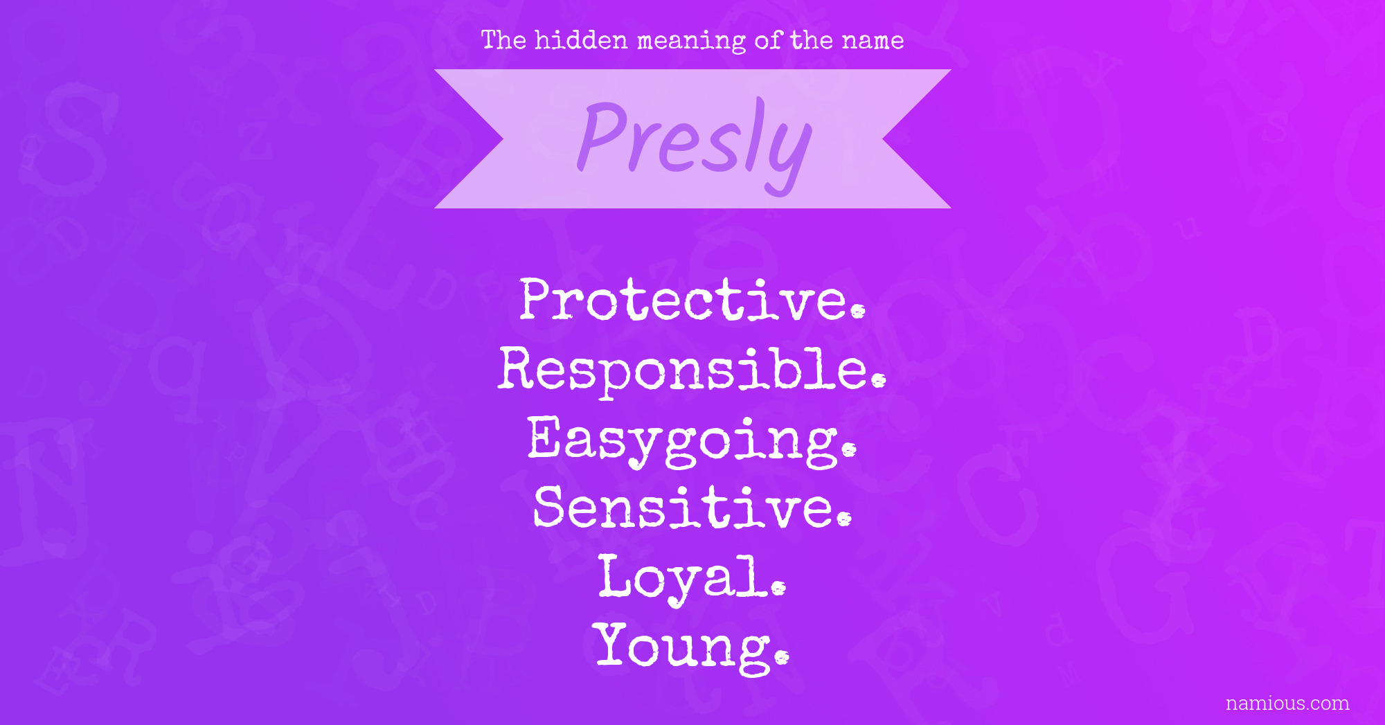 The hidden meaning of the name Presly