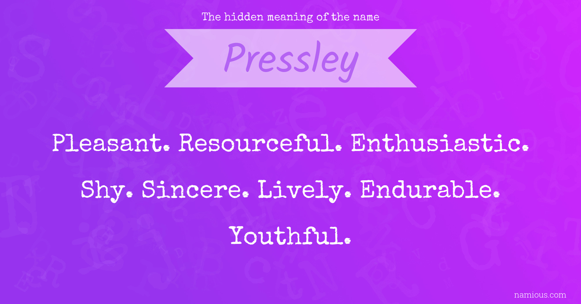 The hidden meaning of the name Pressley