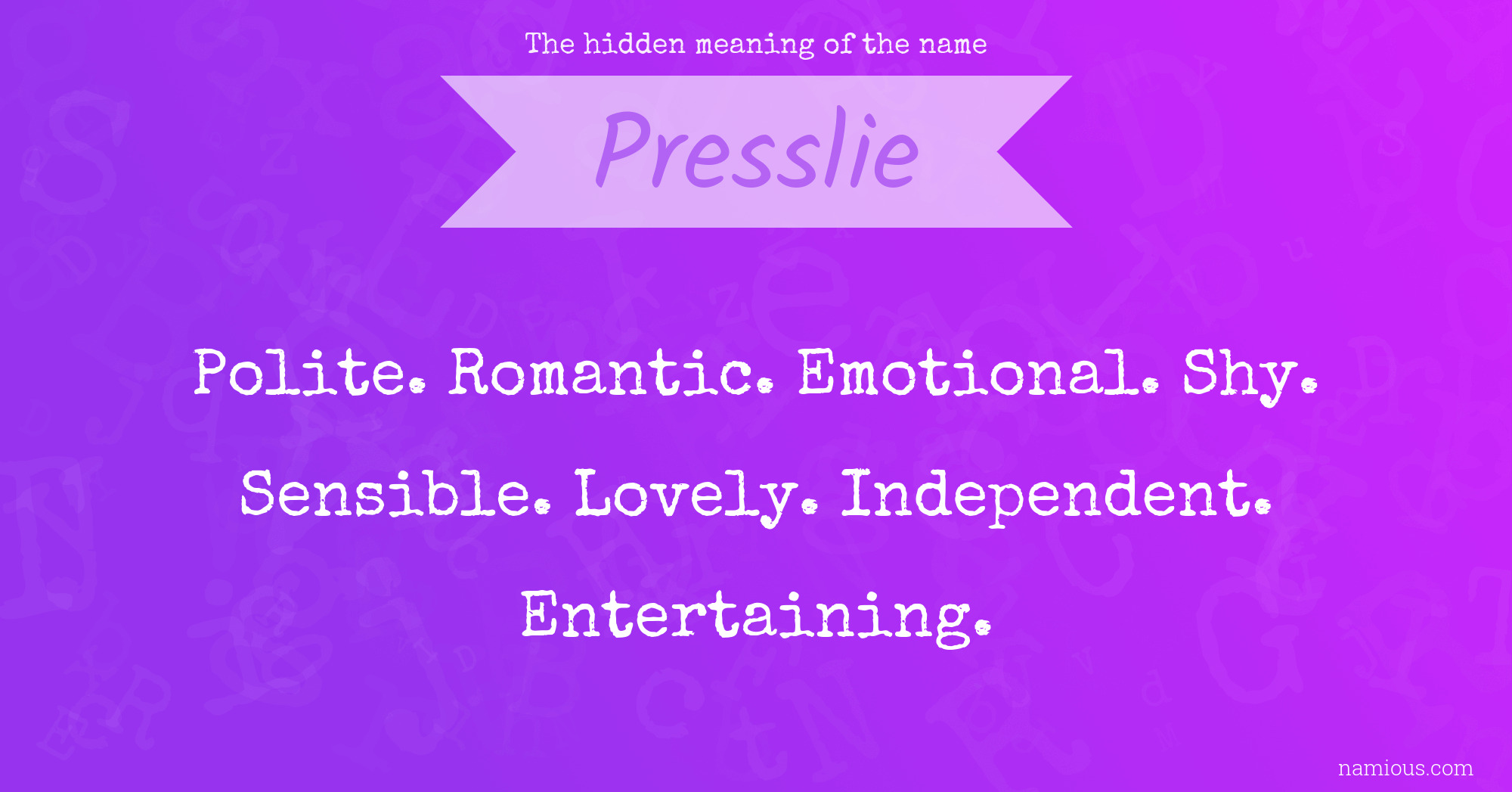 The hidden meaning of the name Presslie