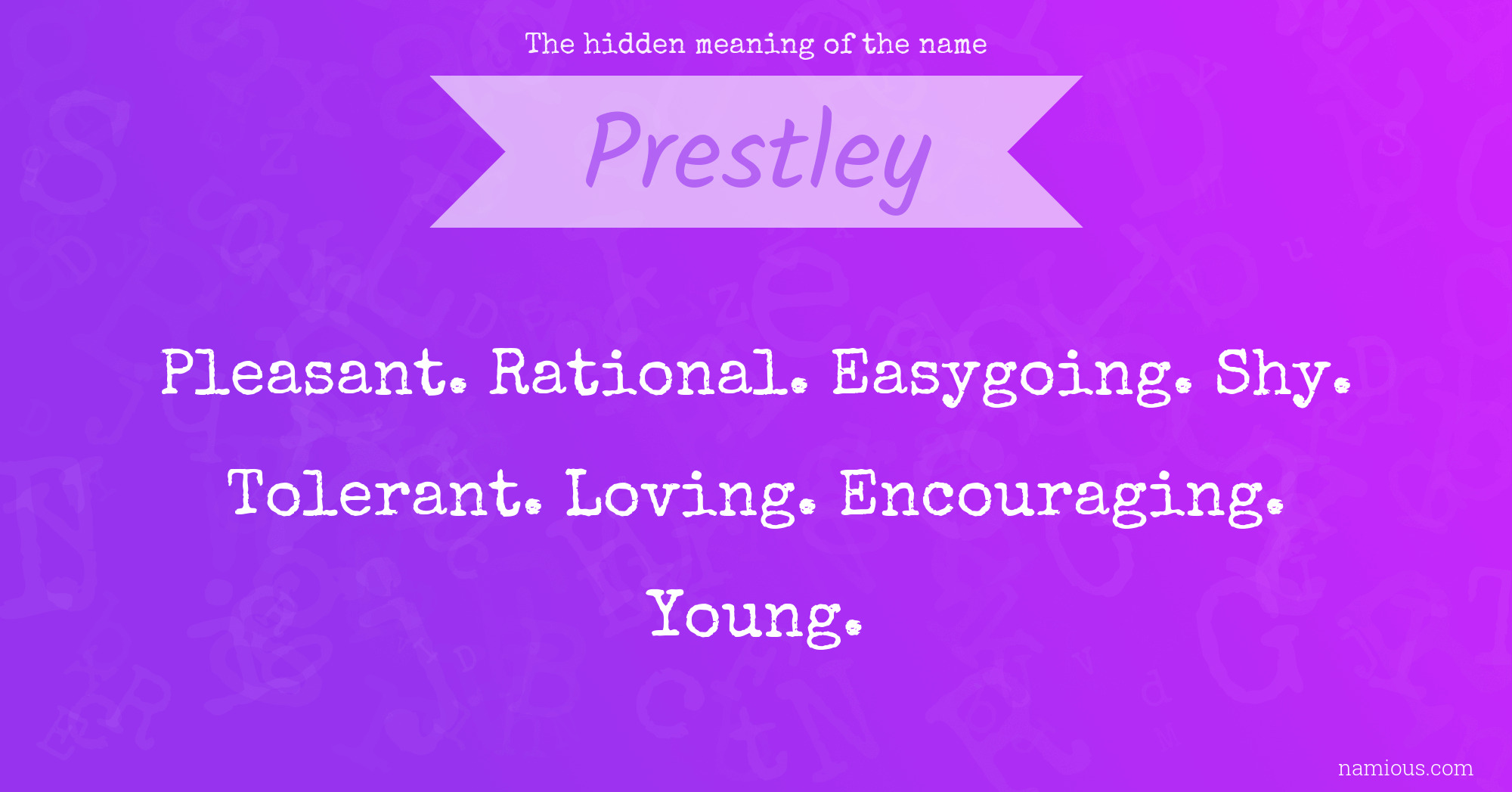 The hidden meaning of the name Prestley