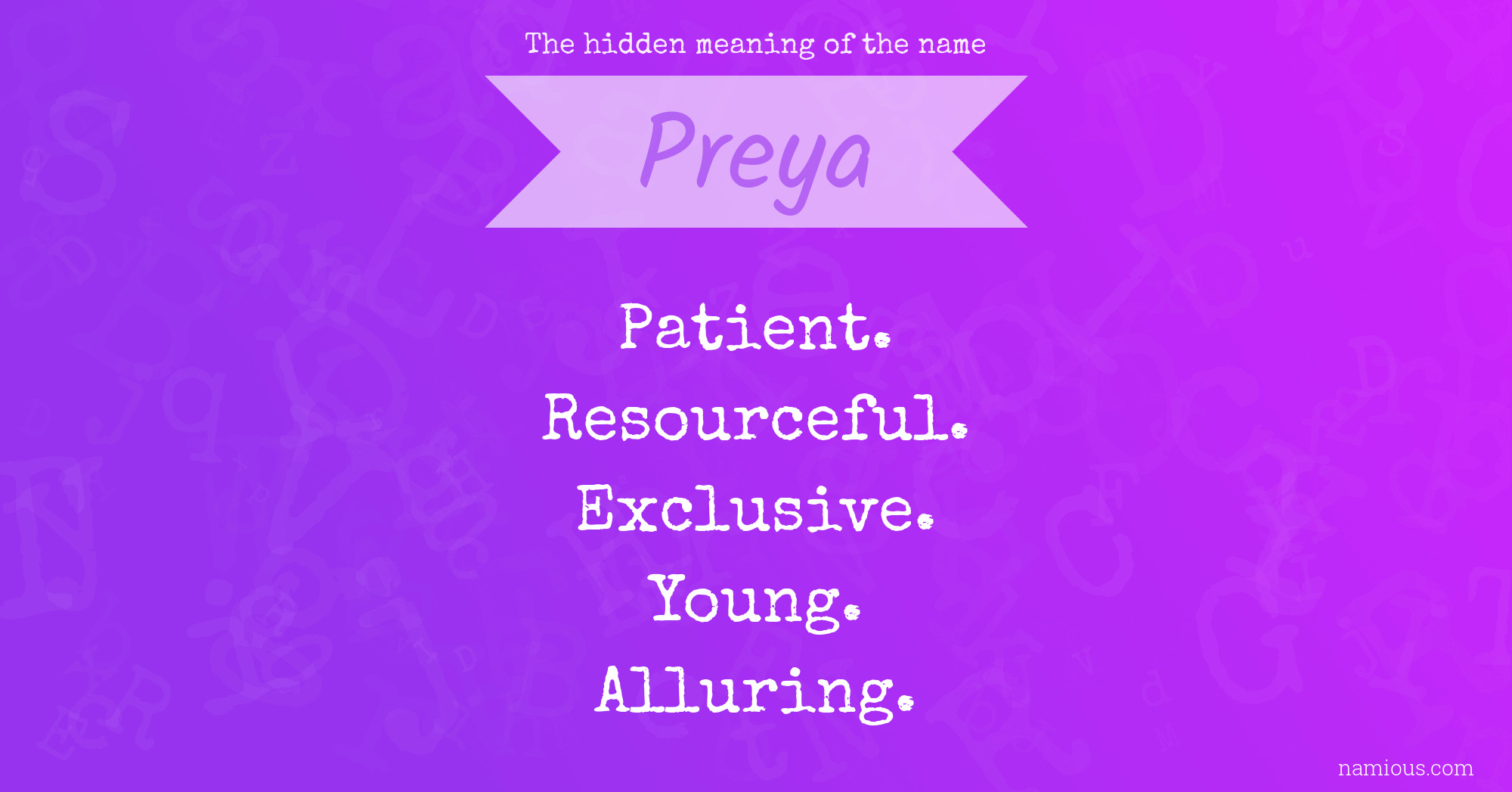 The hidden meaning of the name Preya