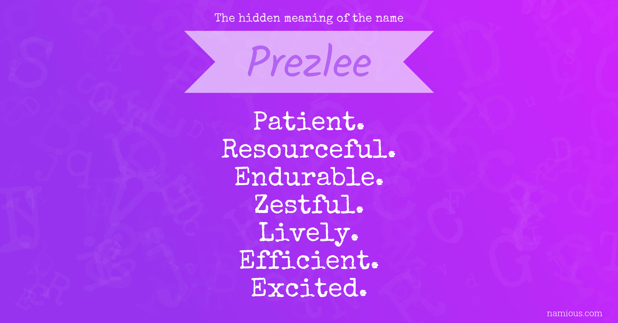 The hidden meaning of the name Prezlee