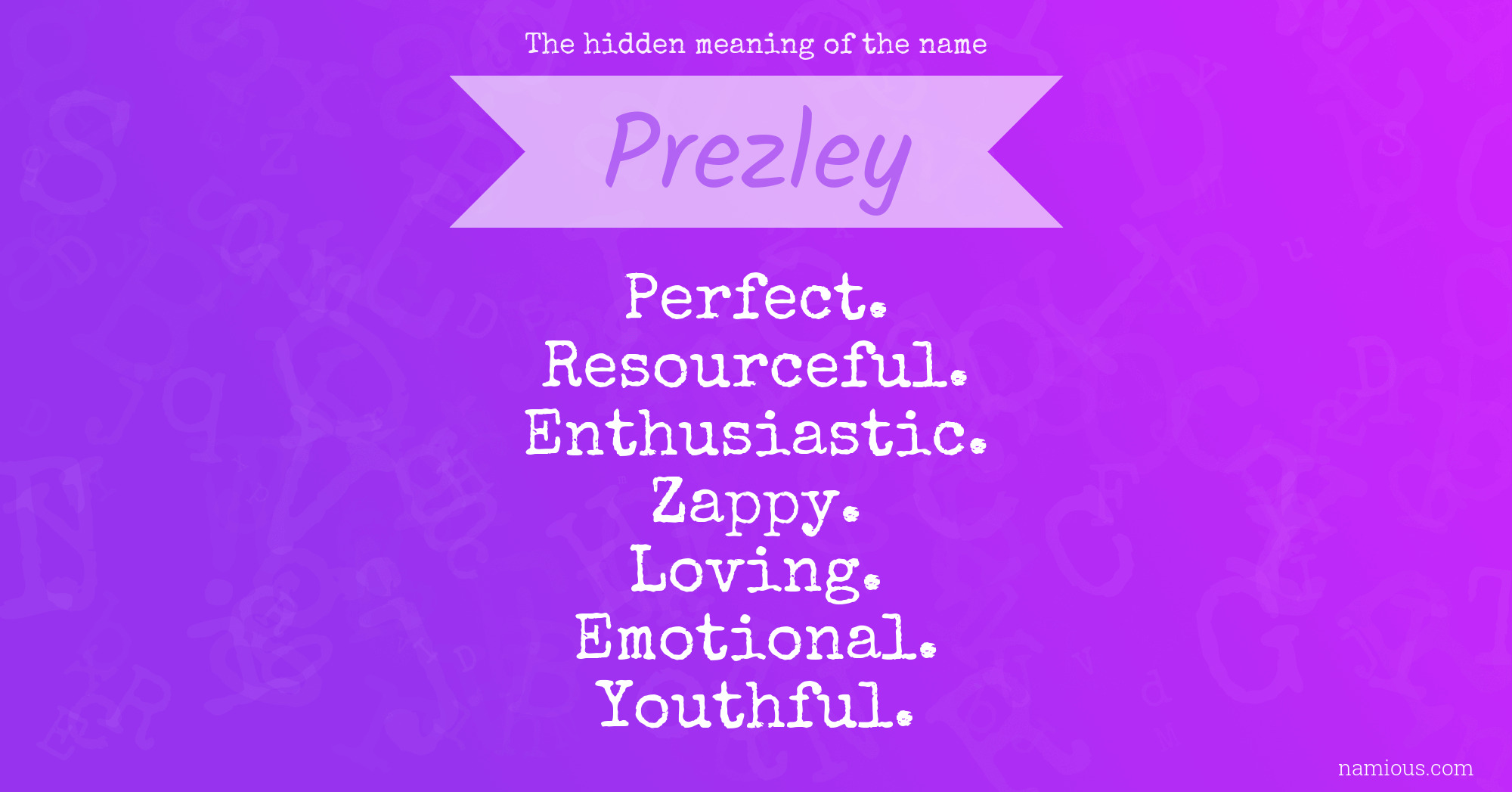 The hidden meaning of the name Prezley