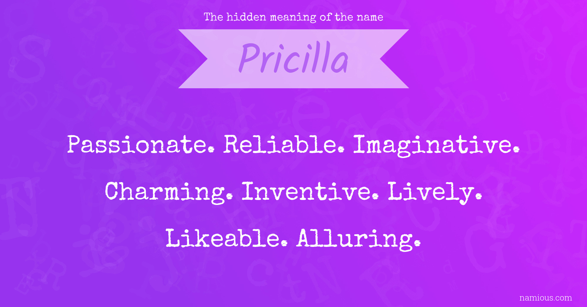 The hidden meaning of the name Pricilla