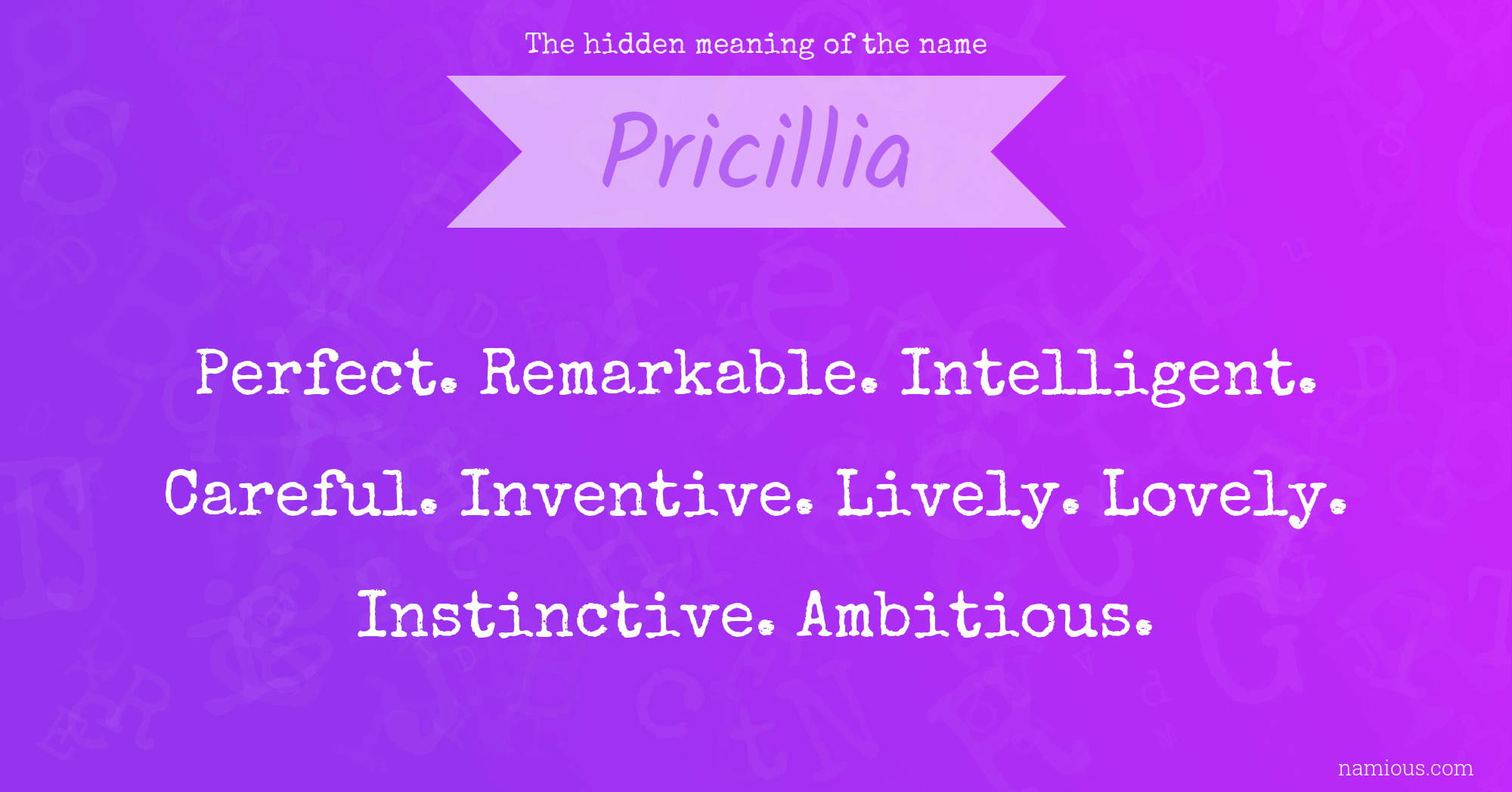 The hidden meaning of the name Pricillia