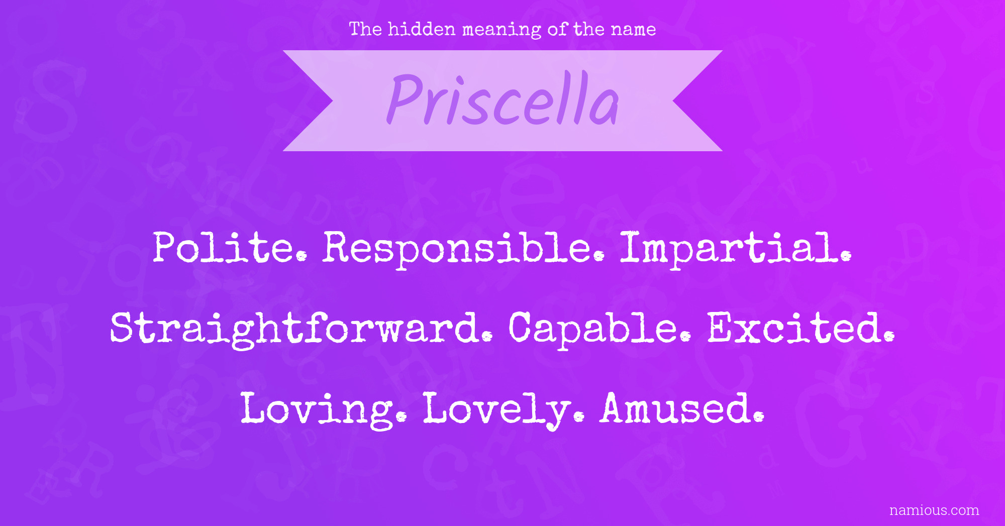 The hidden meaning of the name Priscella