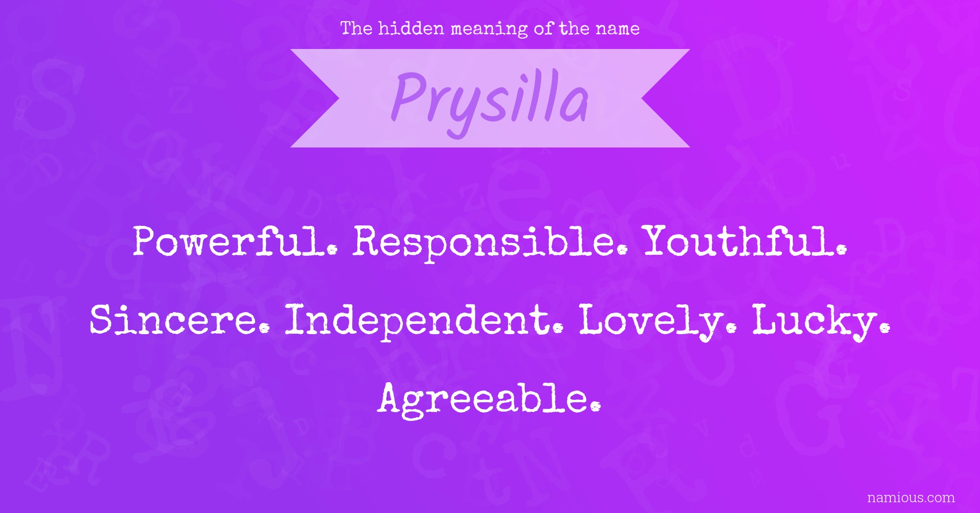 The hidden meaning of the name Prysilla