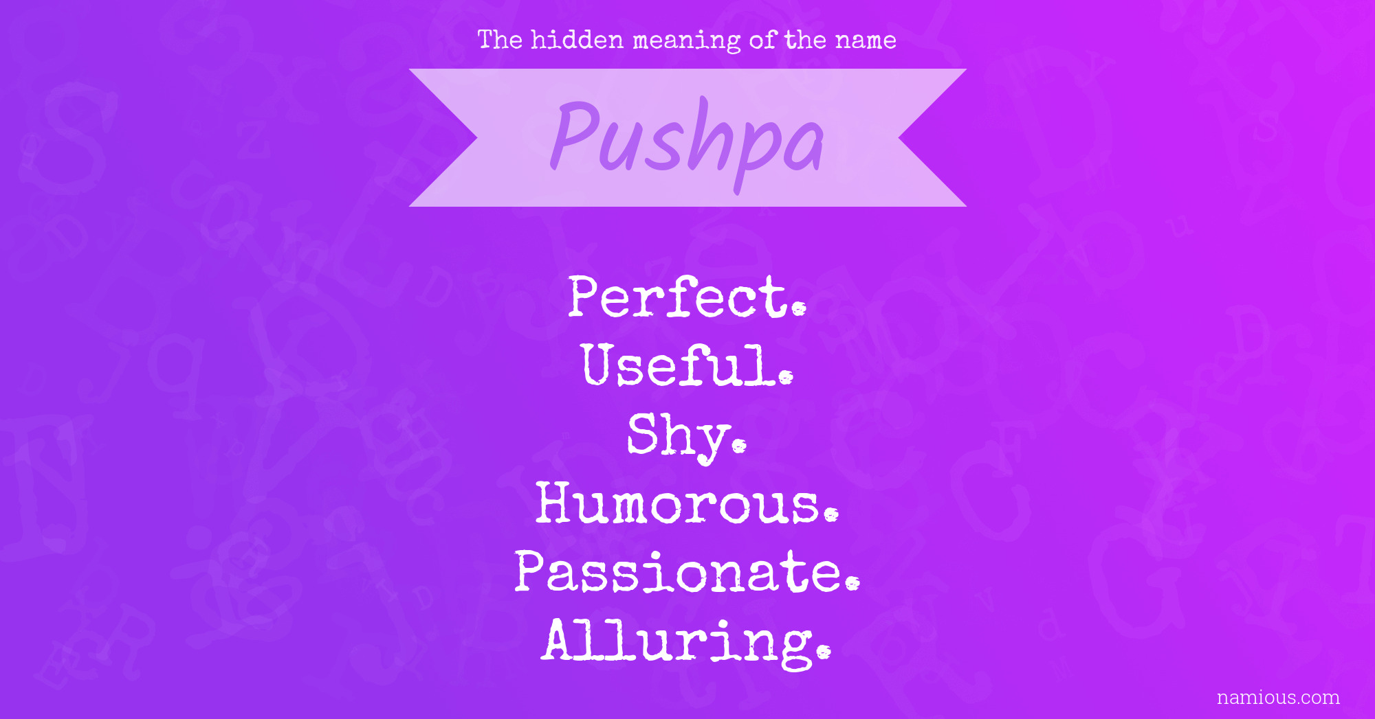 The hidden meaning of the name Pushpa