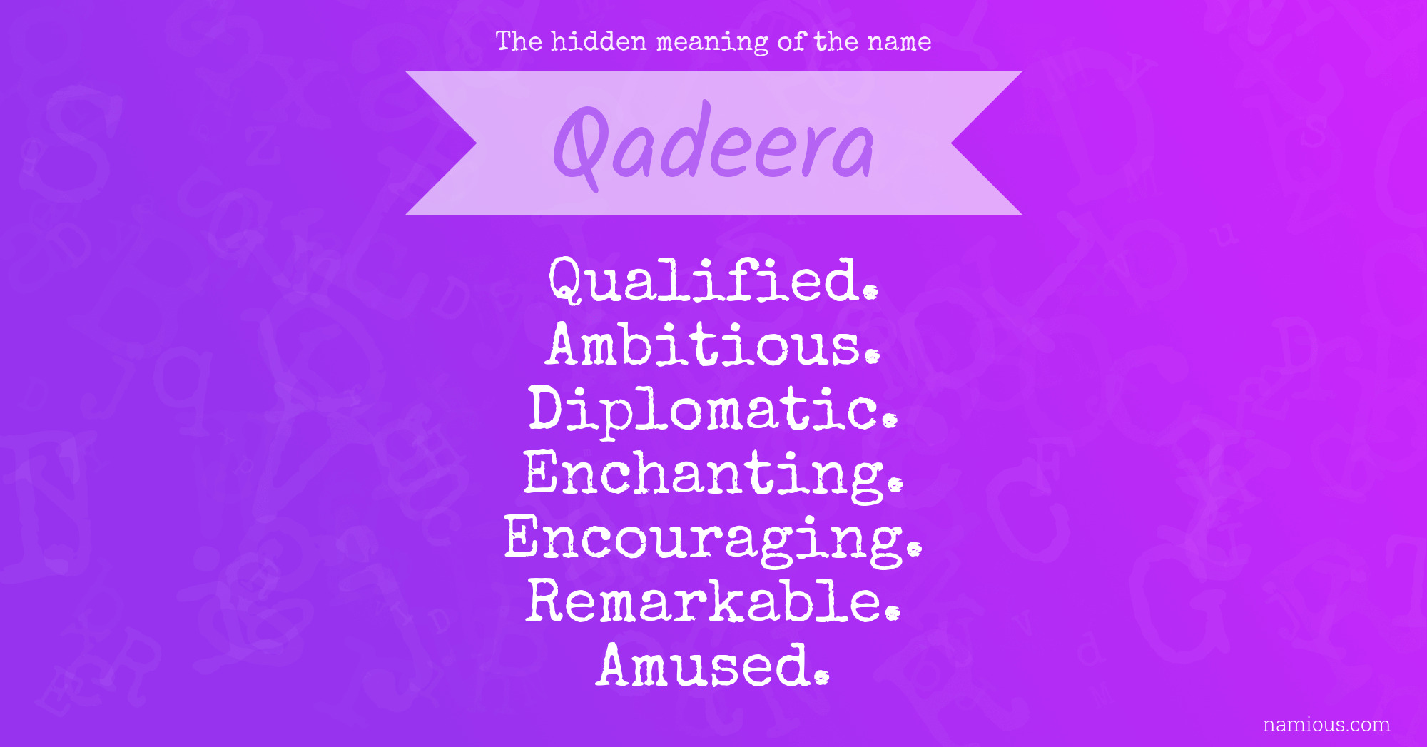 The hidden meaning of the name Qadeera