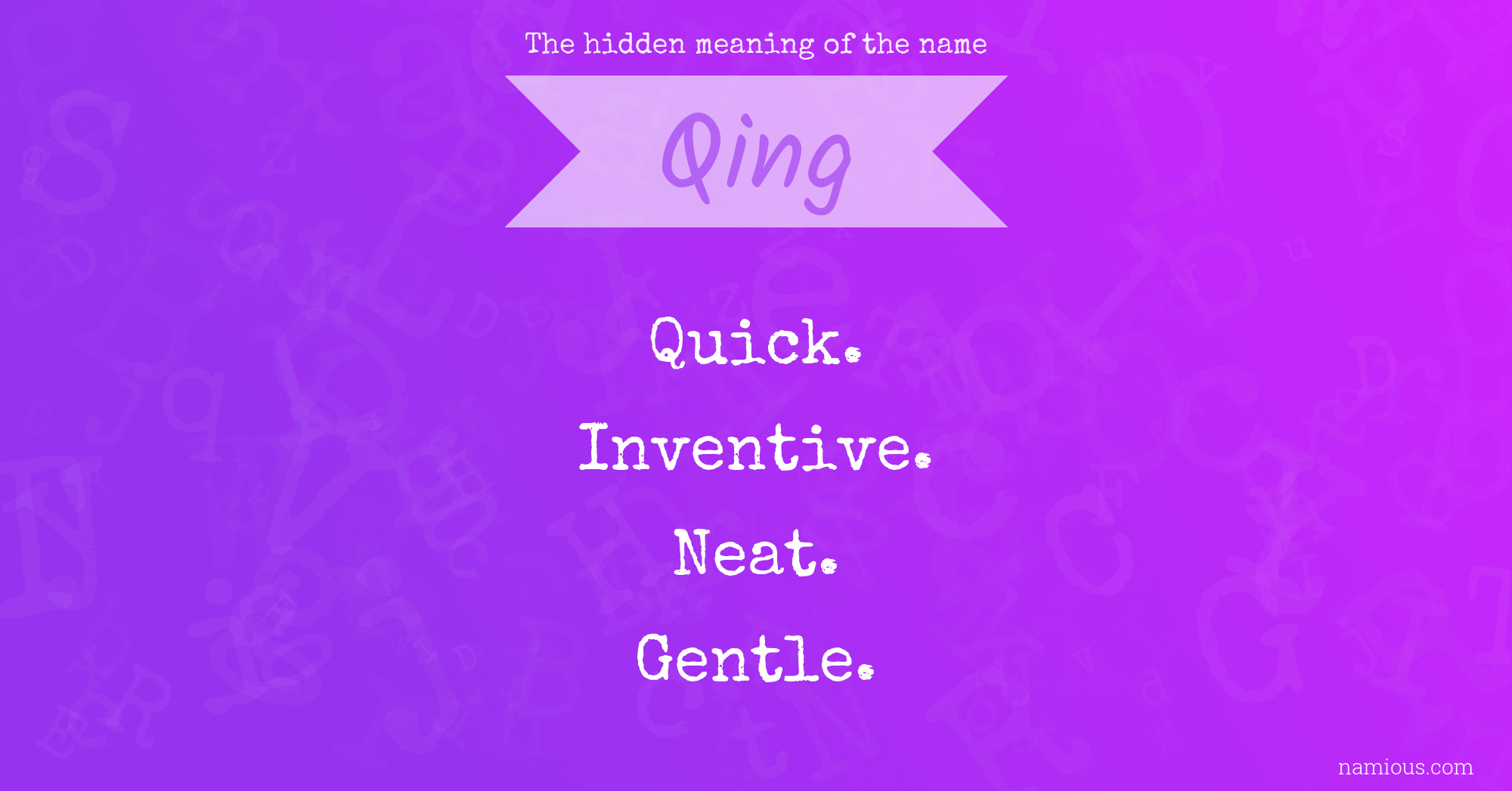 The hidden meaning of the name Qing