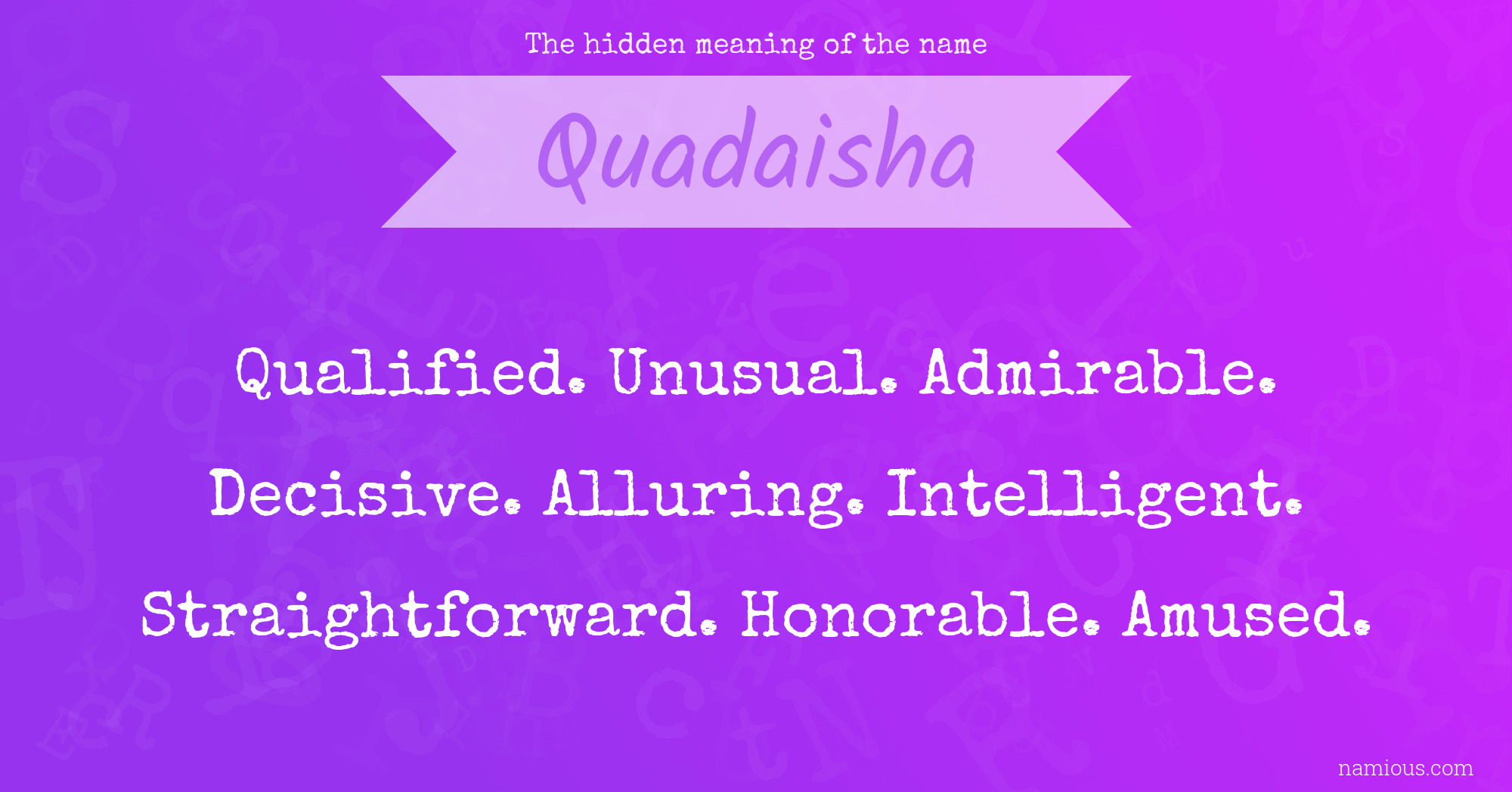 The hidden meaning of the name Quadaisha