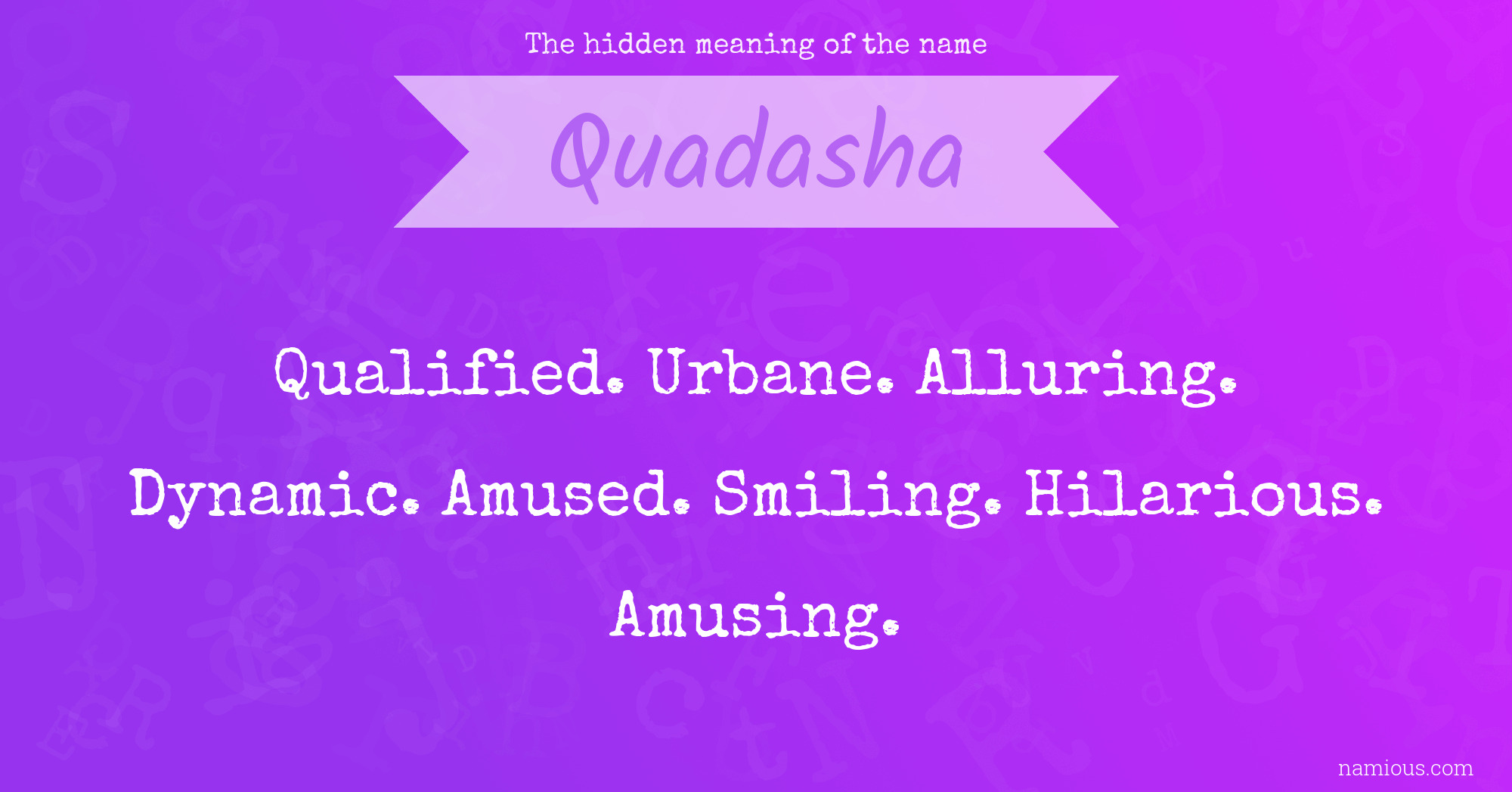 The hidden meaning of the name Quadasha