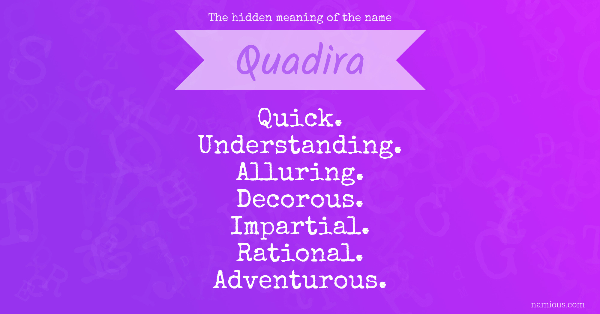 The hidden meaning of the name Quadira