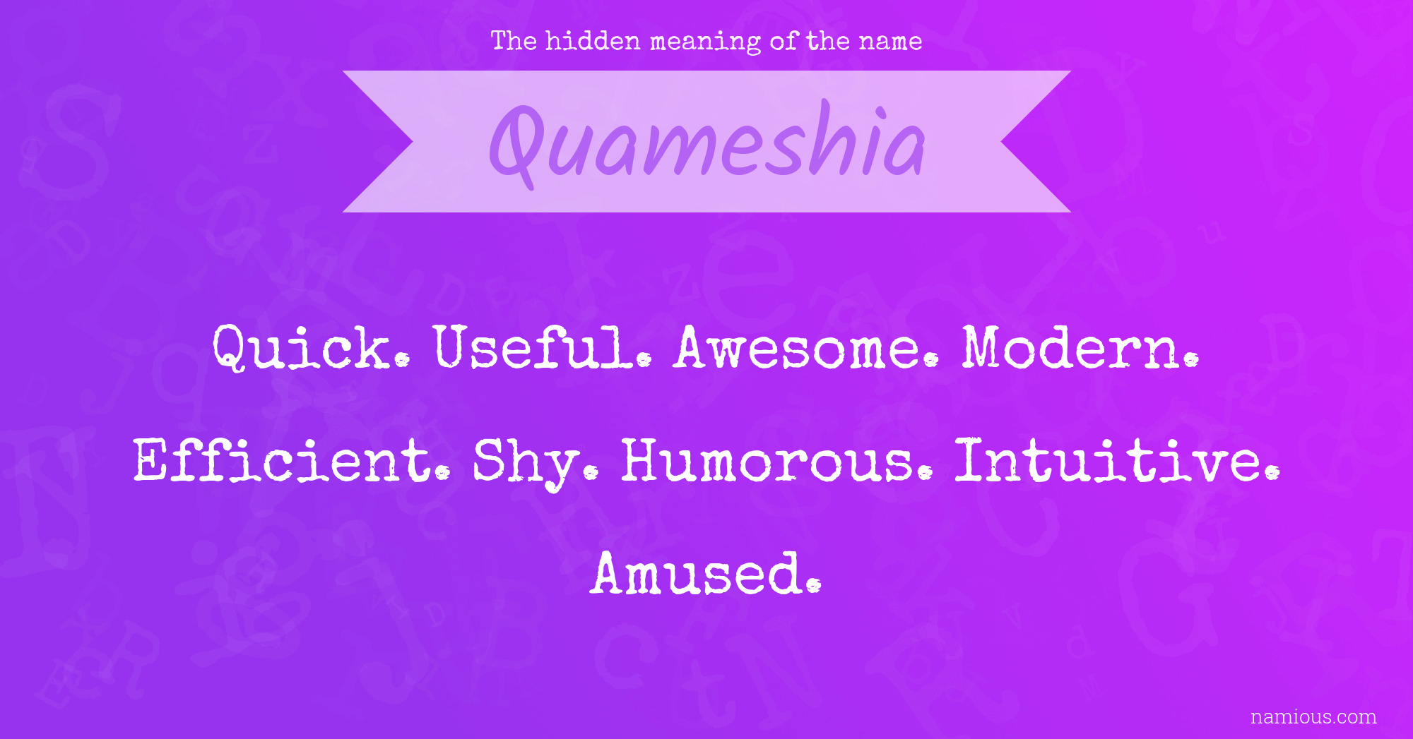 The hidden meaning of the name Quameshia