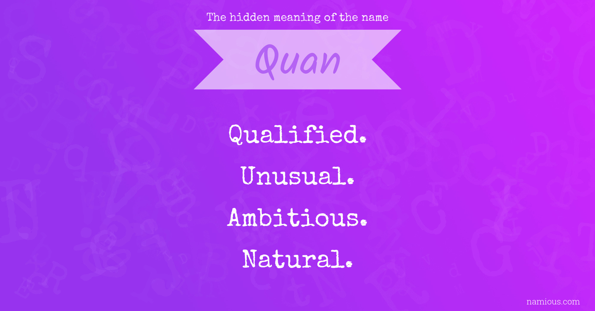 The hidden meaning of the name Quan