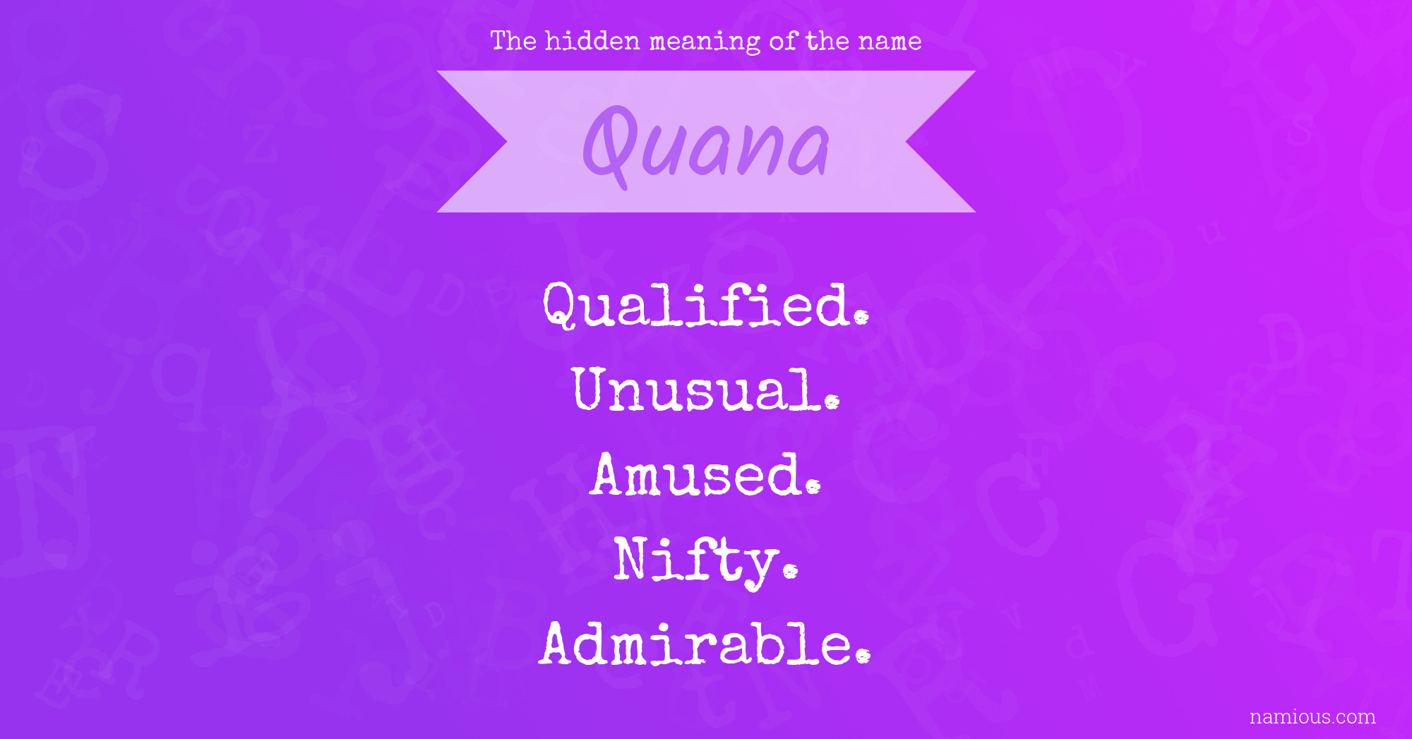 The hidden meaning of the name Quana