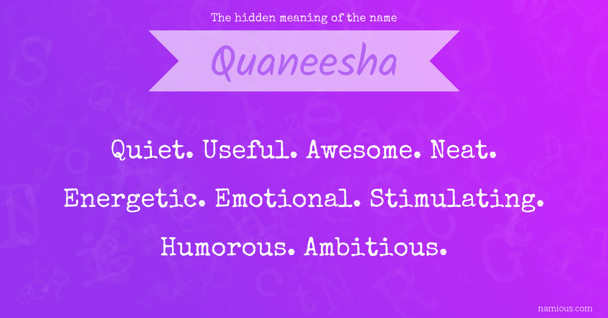 The hidden meaning of the name Quaneesha