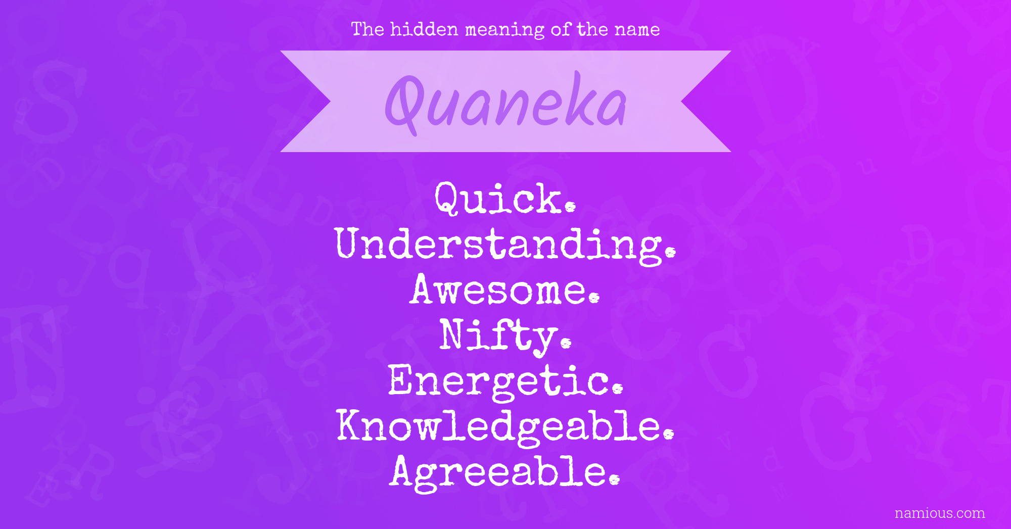 The hidden meaning of the name Quaneka