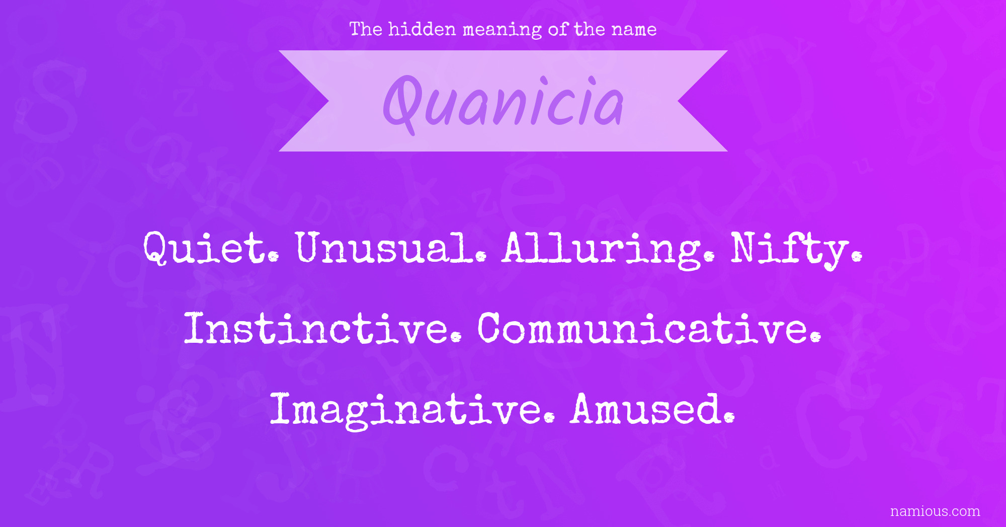 The hidden meaning of the name Quanicia