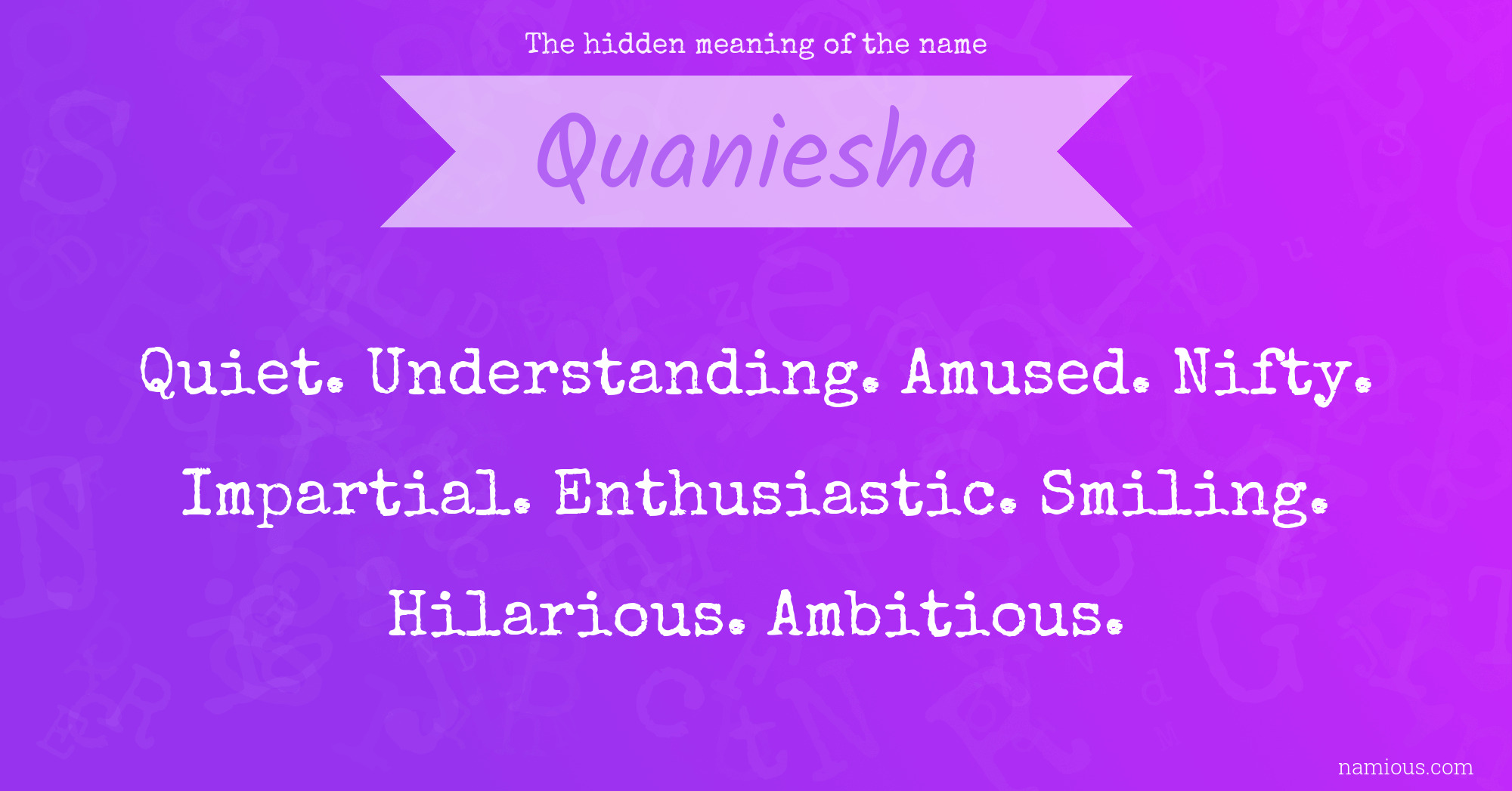 The hidden meaning of the name Quaniesha