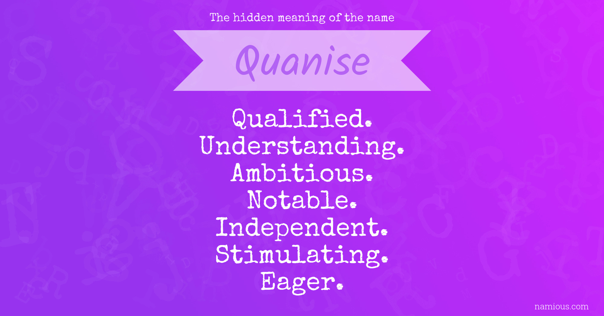 The hidden meaning of the name Quanise