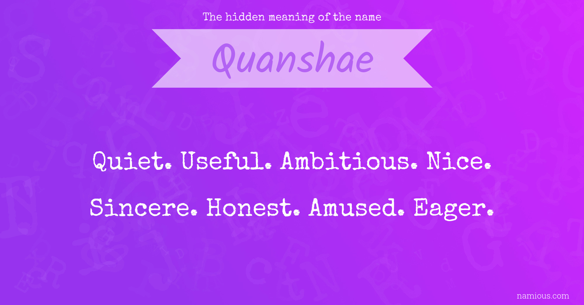 The hidden meaning of the name Quanshae