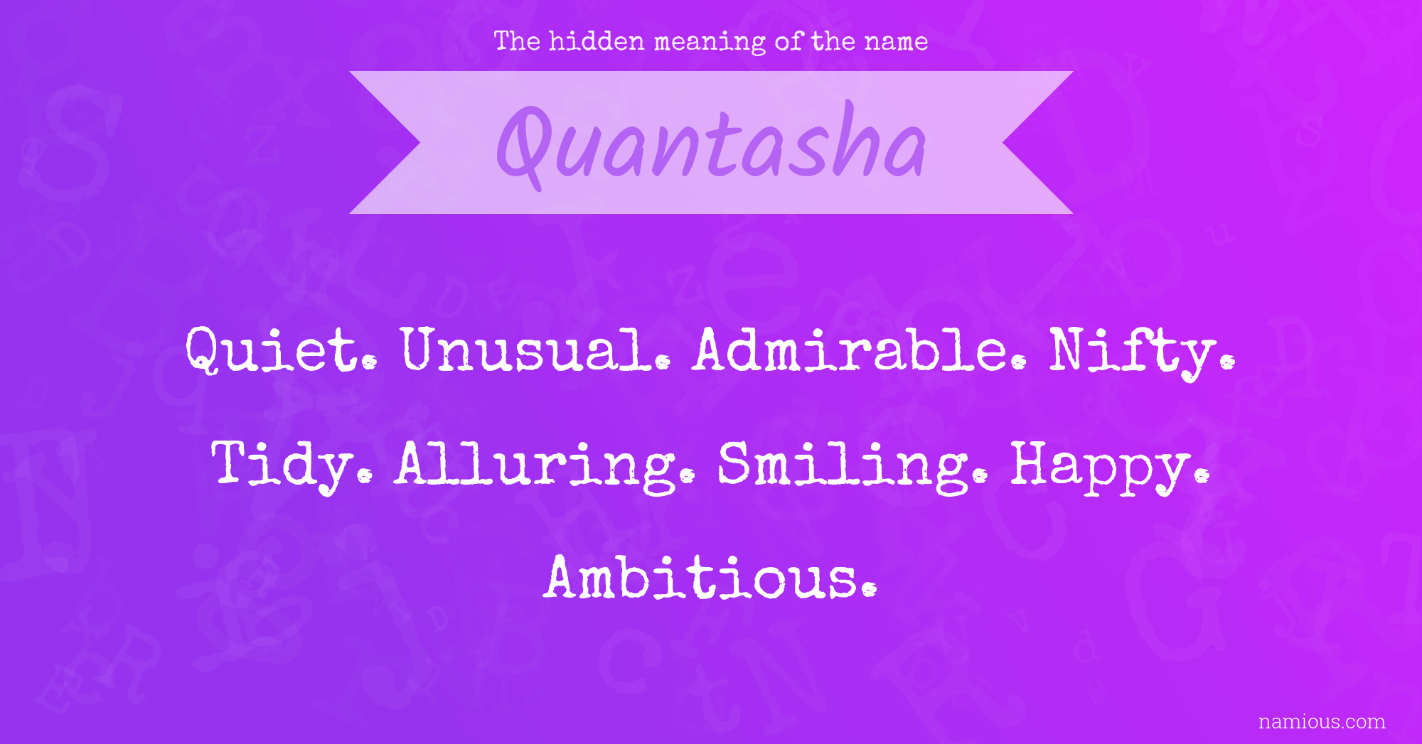 The hidden meaning of the name Quantasha