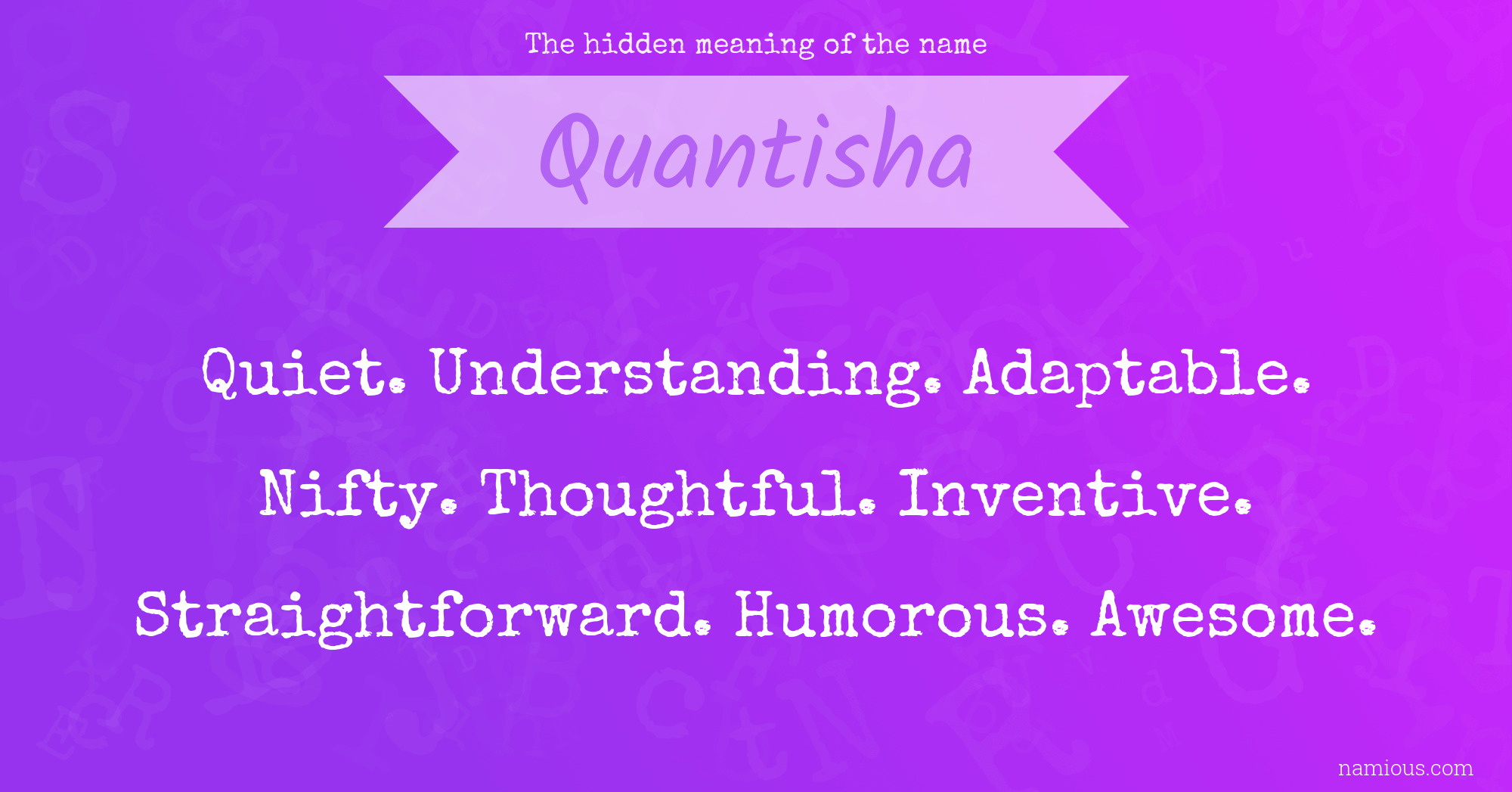 The hidden meaning of the name Quantisha