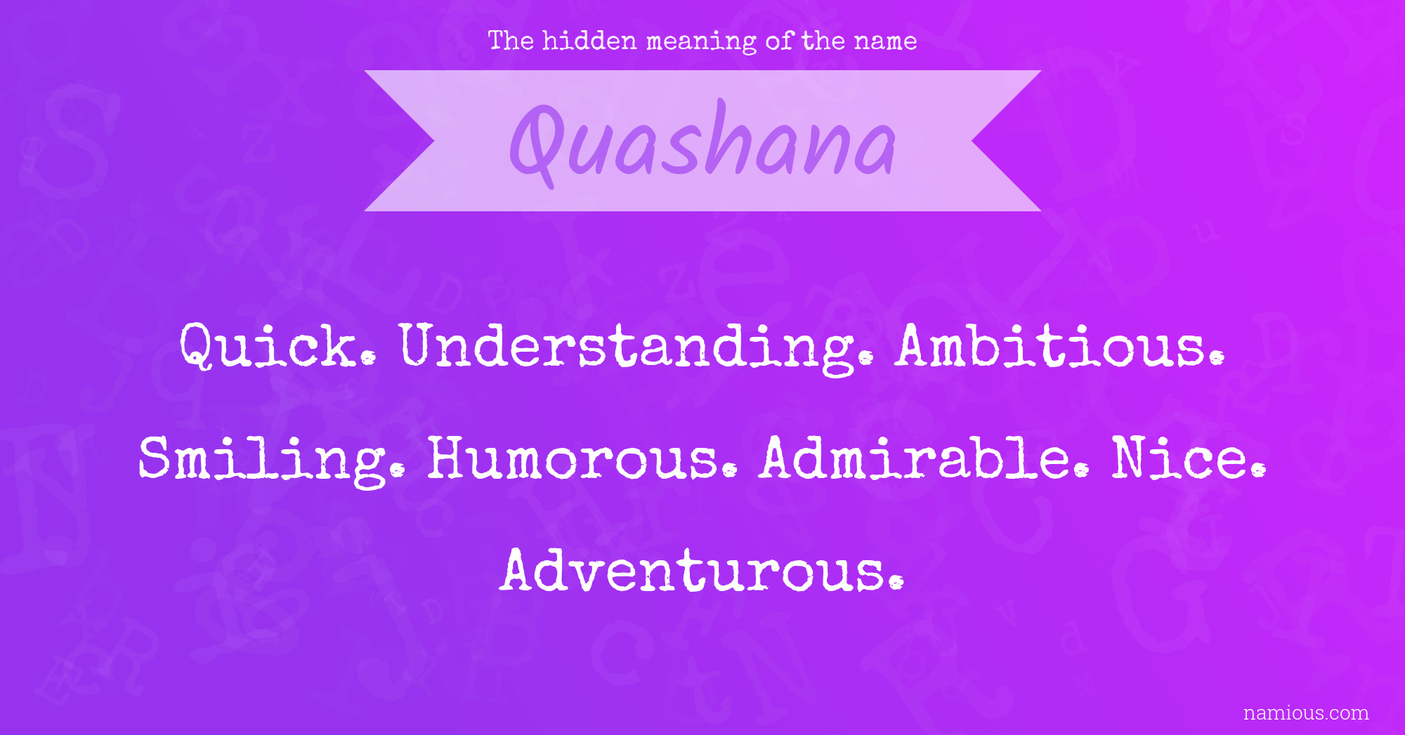 The hidden meaning of the name Quashana