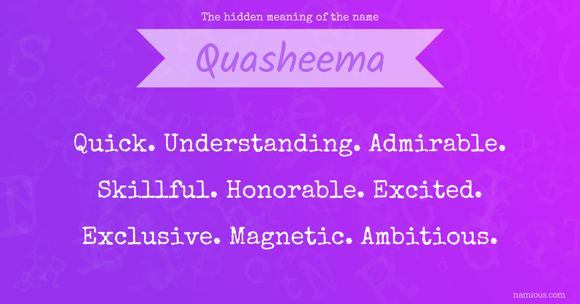 The hidden meaning of the name Quasheema