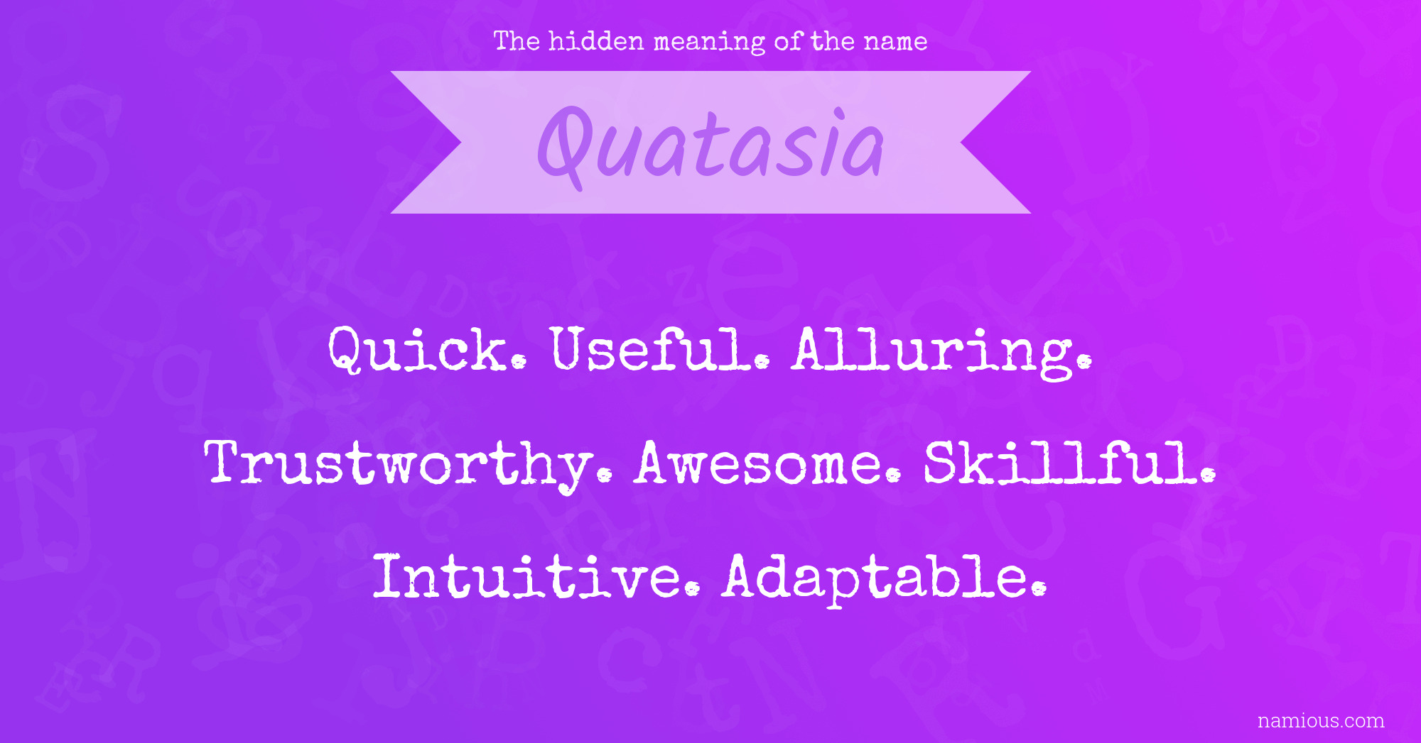 The hidden meaning of the name Quatasia