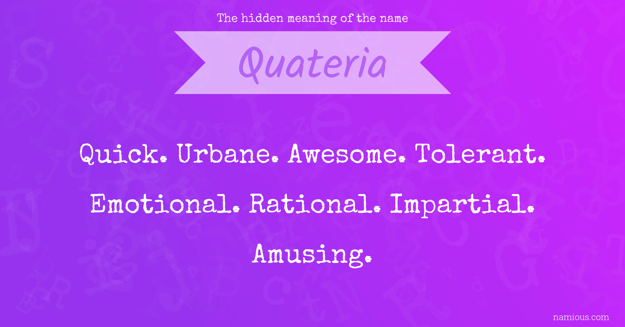 The hidden meaning of the name Quateria