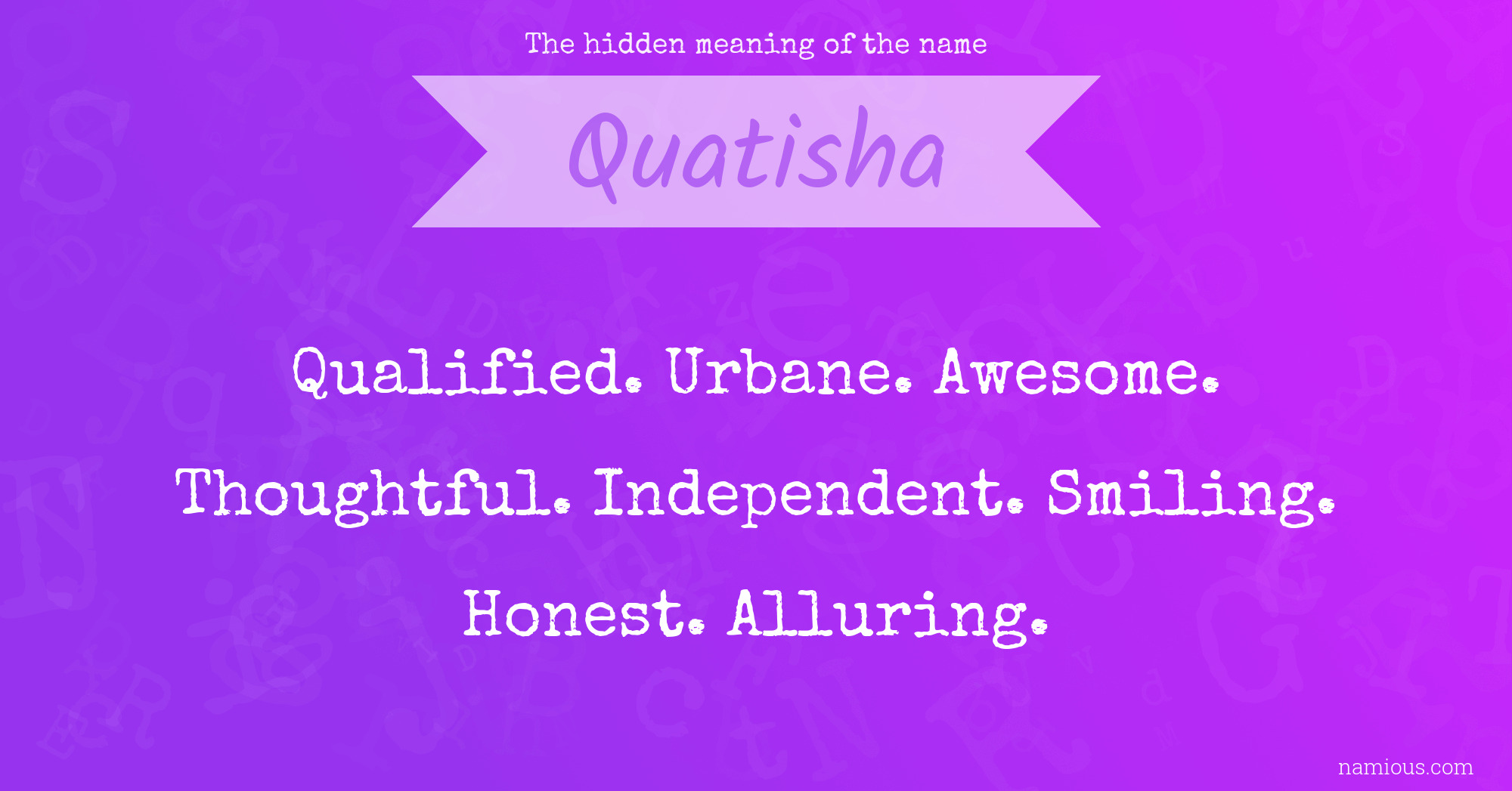 The hidden meaning of the name Quatisha