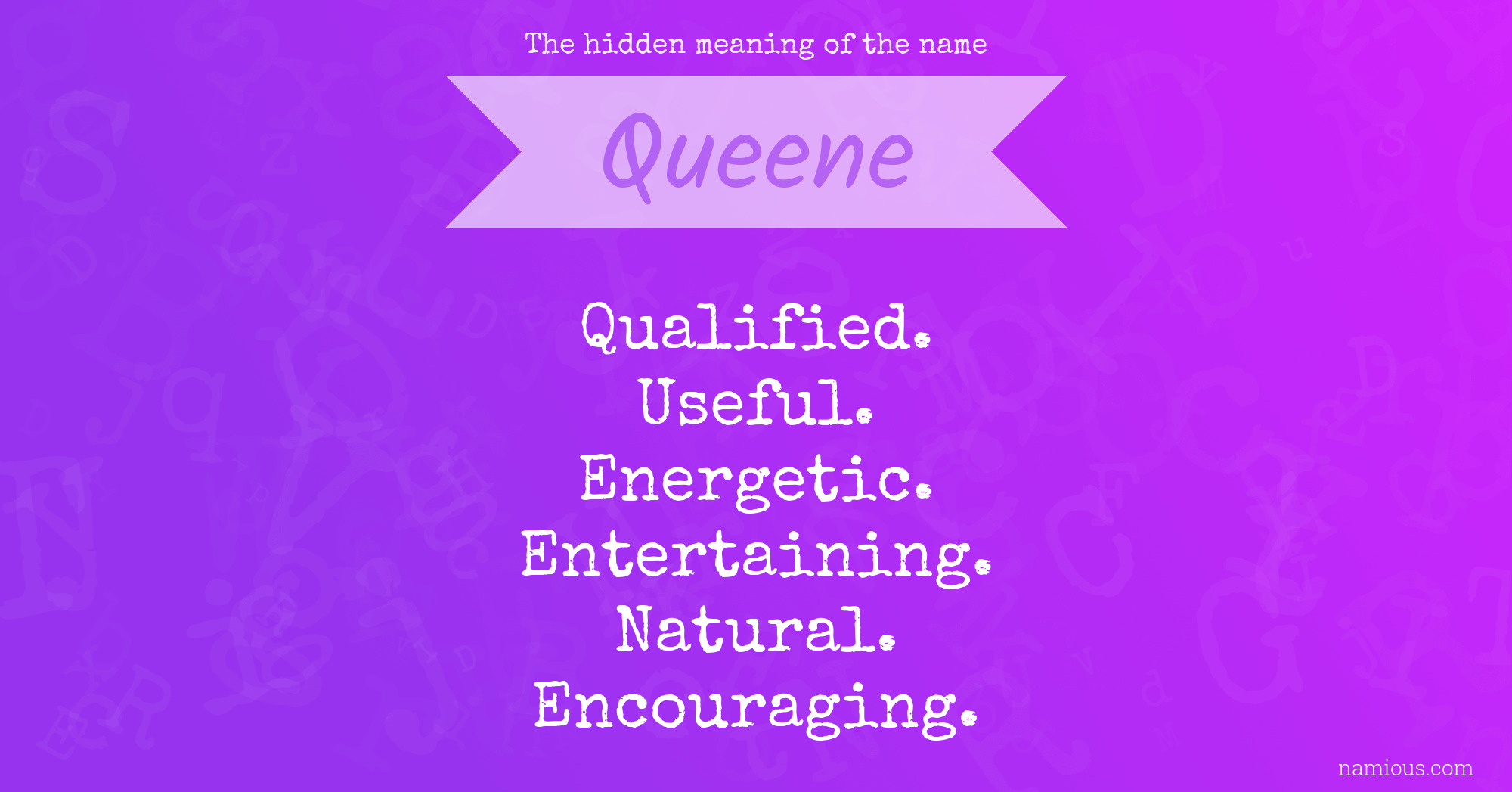 The hidden meaning of the name Queene