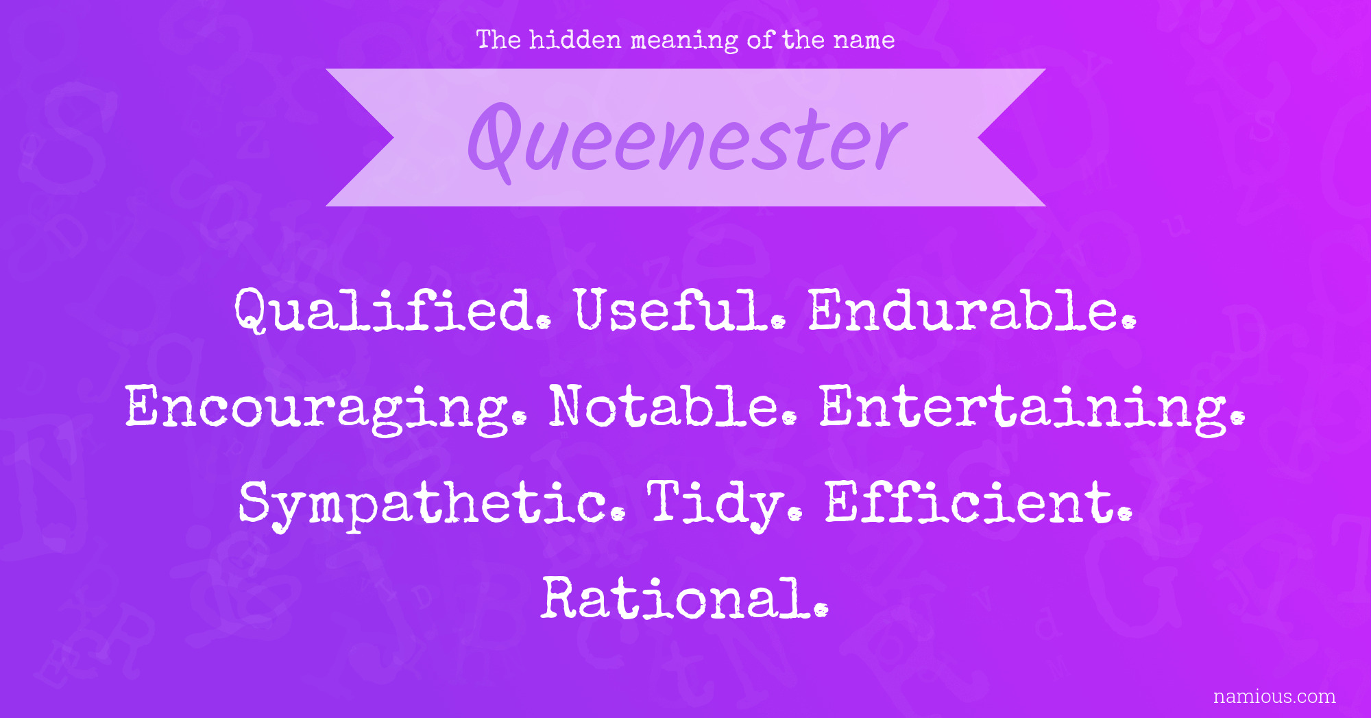 The hidden meaning of the name Queenester